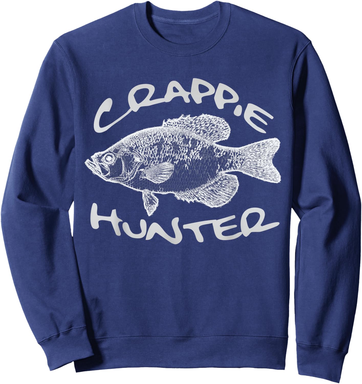 Crappie Hunter Fish Illustration Funny Fishing Pun Fisherman Sweatshirt - Sweatshirt | Navy