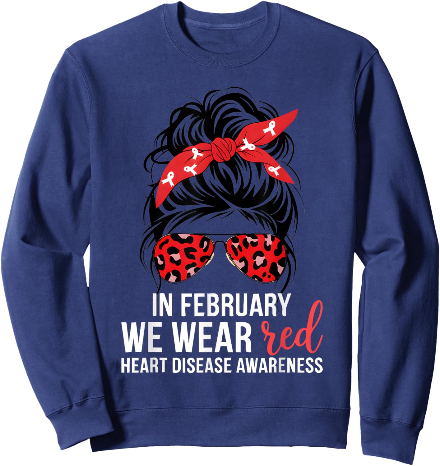 in February We Wear Red CHD Heart Disease Awareness Women Sweatshirt - Sweatshirt | Navy