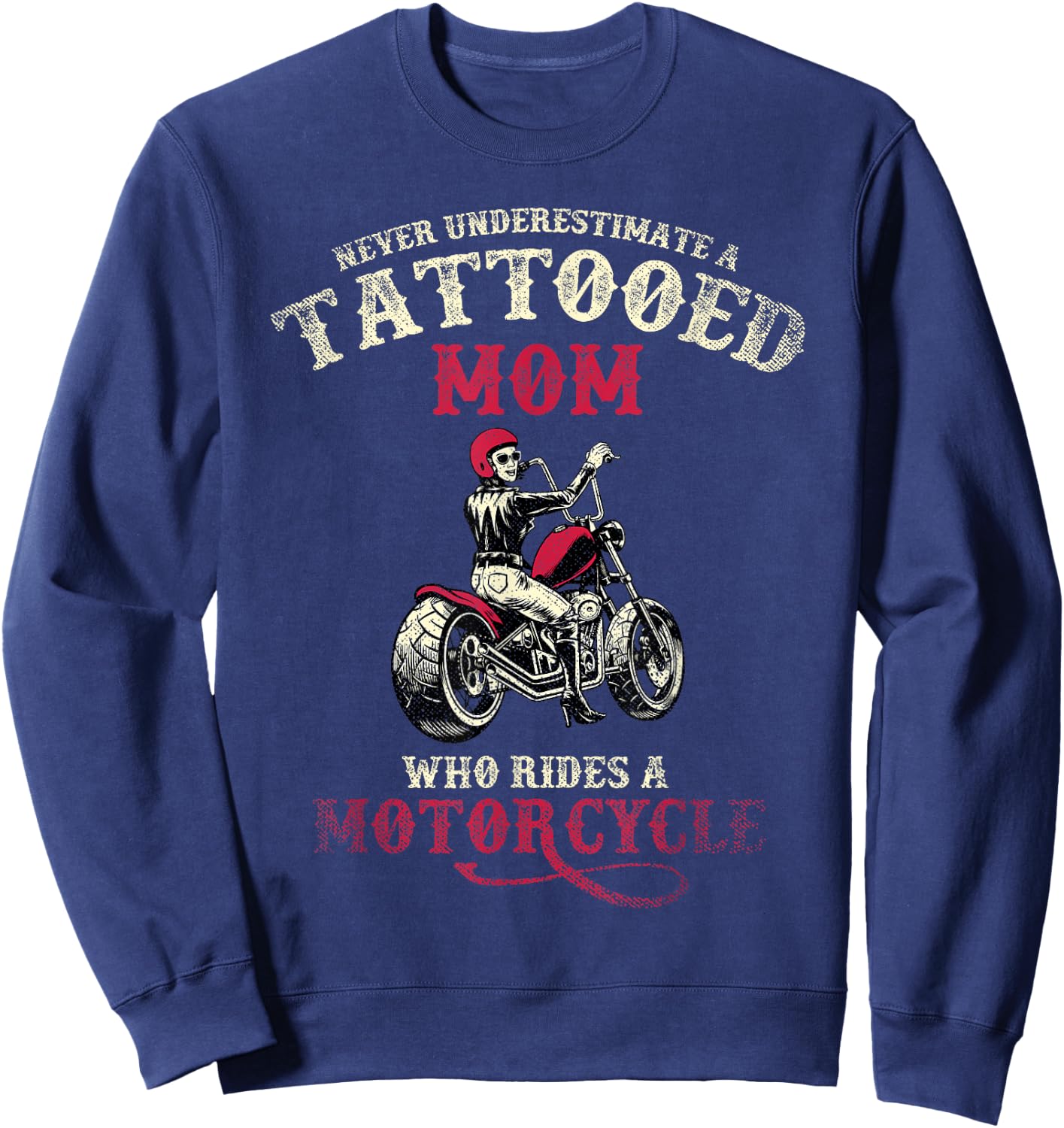 A Tattooed Mom Who Rides A Motorcycle Inked Women Gift Biker Sweatshirt - Sweatshirt | Navy