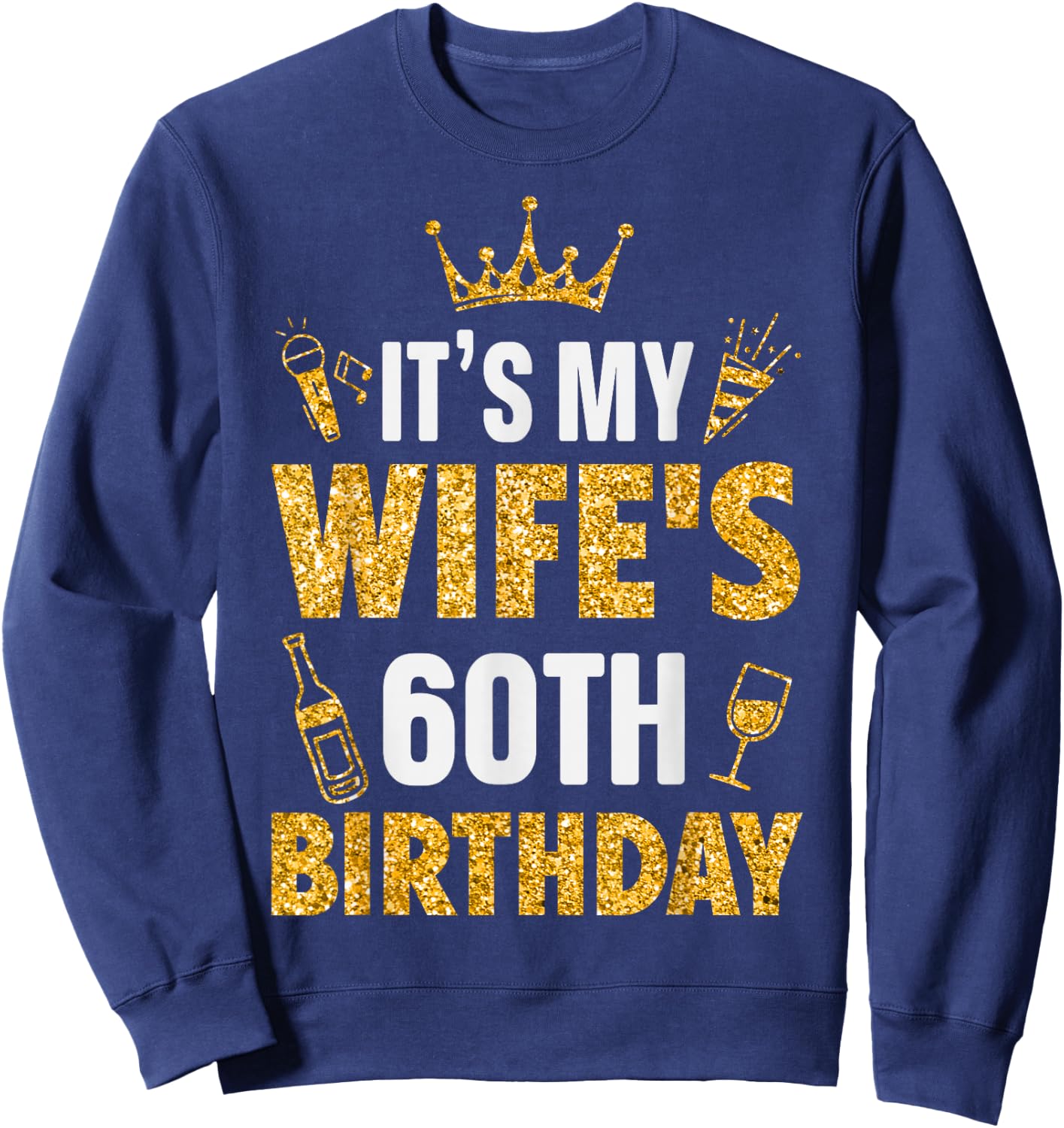 Wife It's My Wife's 60th Birthday 1965 60 Years Old Sweatshirt - Sweatshirt | Navy