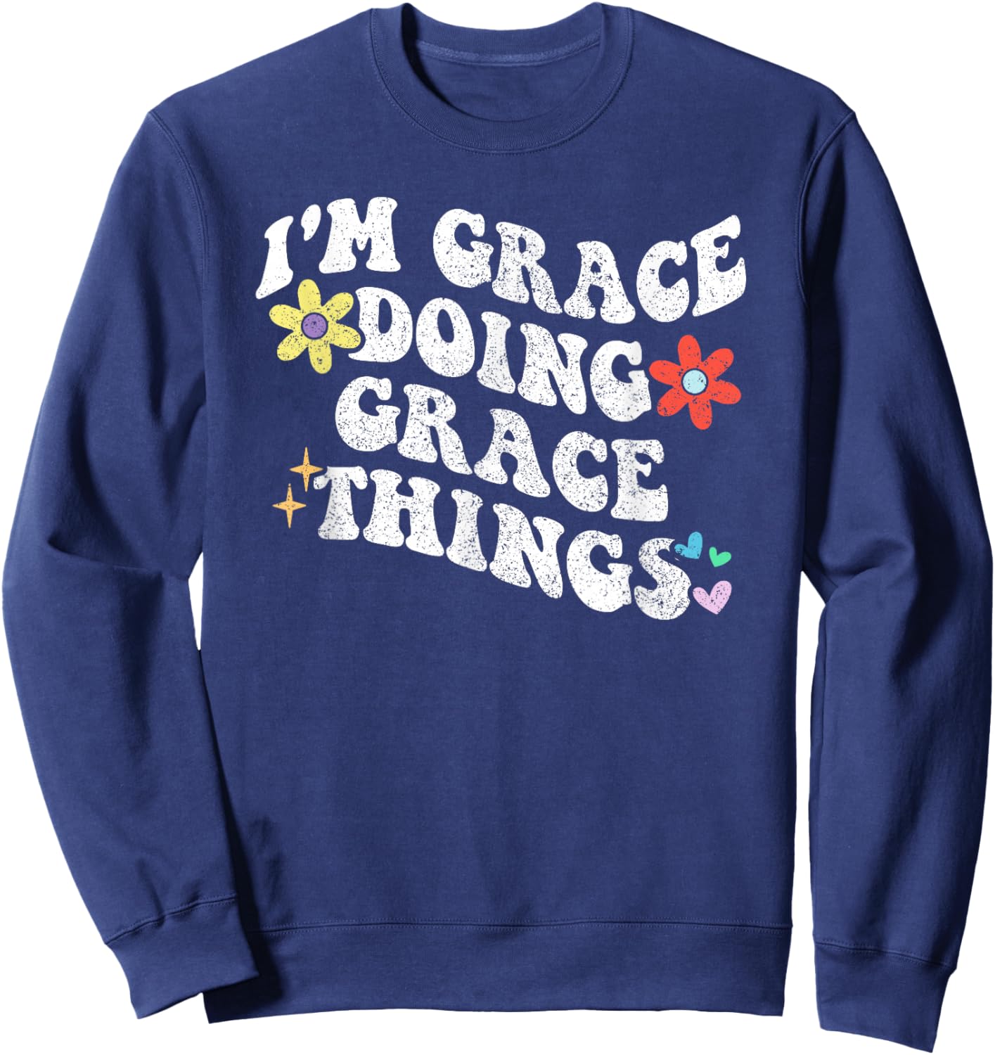 Retro Groovy Im GRACE Doing GRACE Things Funny Mother's Day Sweatshirt - Sweatshirt | Navy