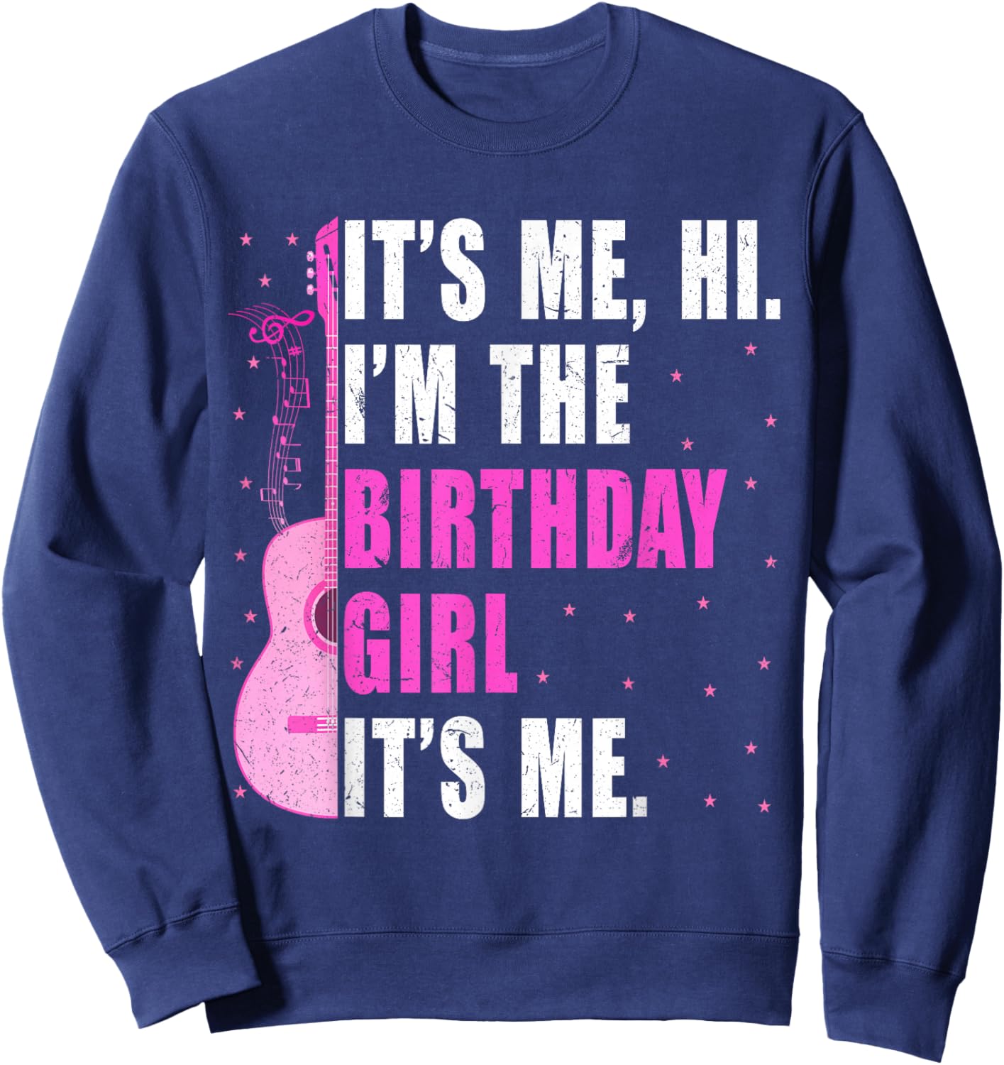 Its Me Hi I'm The Birthday Girl It's Me Pink Taylor Birthday Sweatshirt - Sweatshirt | Navy