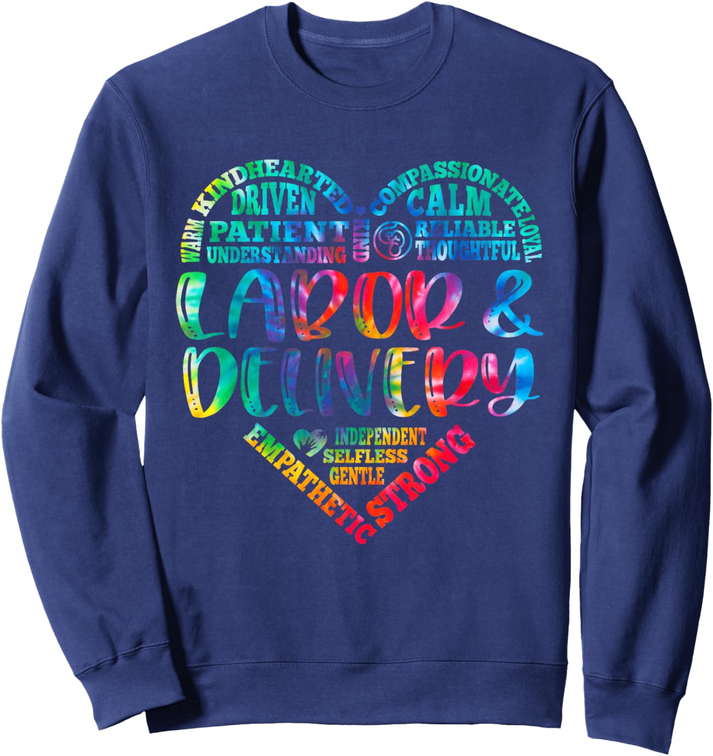 Tie Dye Typography Heart Labor and Delivery Nurse L&D Nurse Sweatshirt - Sweatshirt | Navy