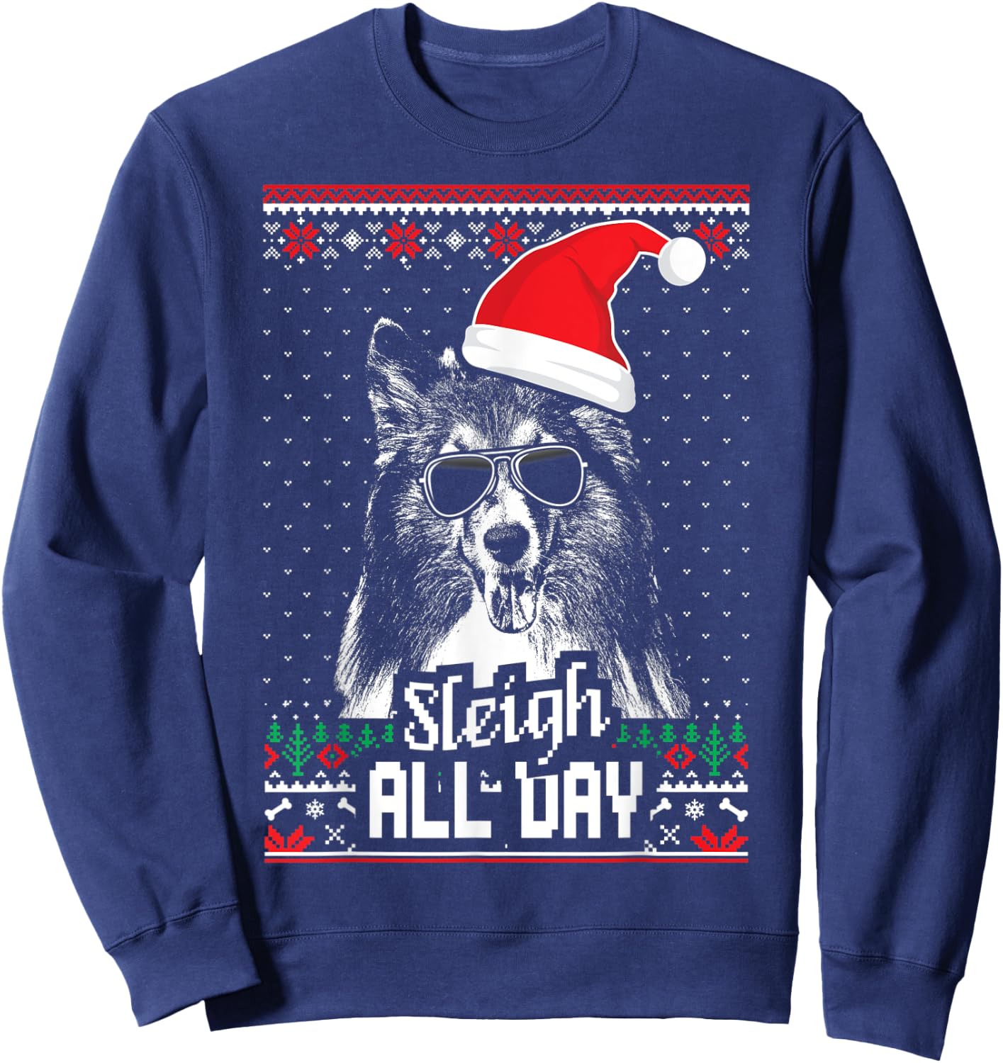 Sleigh all Day Funny Shetland Sheepdog Christmas Sweatshirt - Sweatshirt | Navy