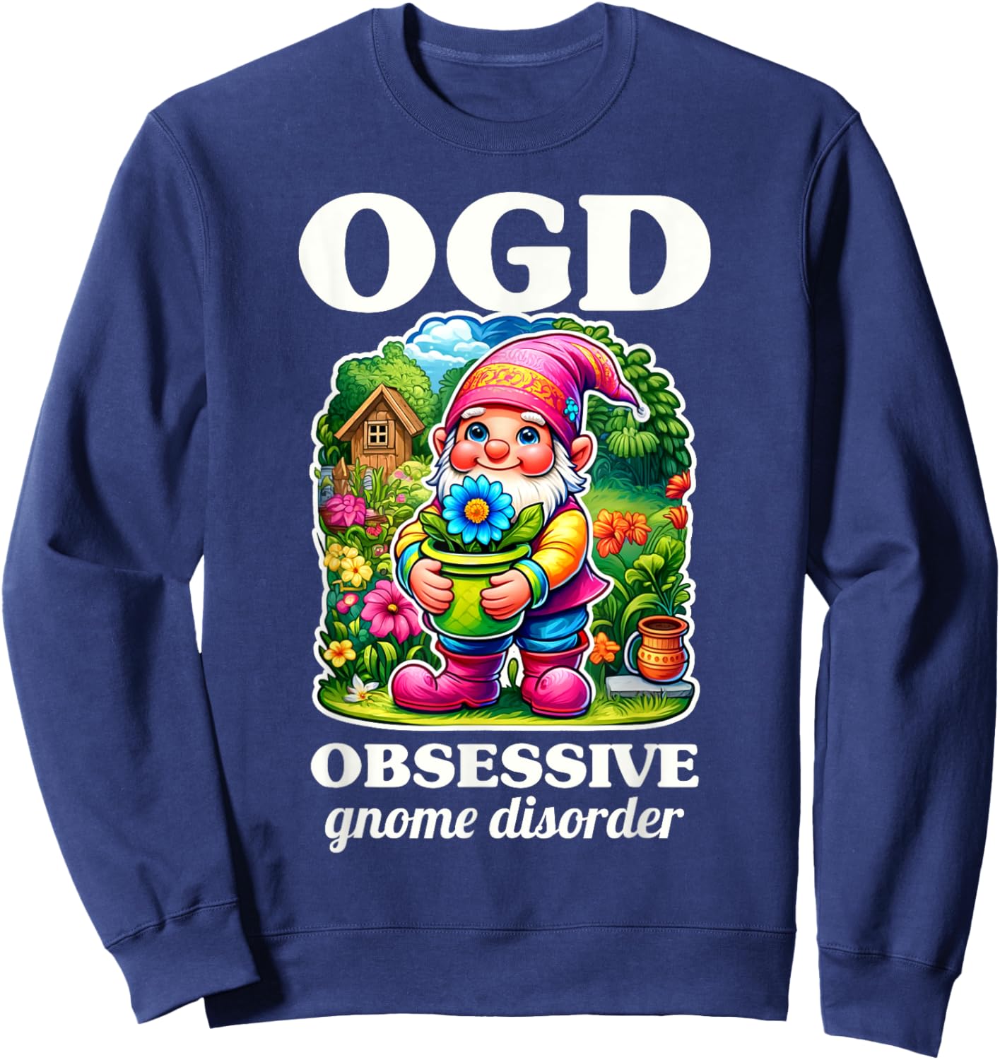 Funny Garden Gnome OGD Obsessive Gnome Disorder Graphic Sweatshirt - Sweatshirt | Navy