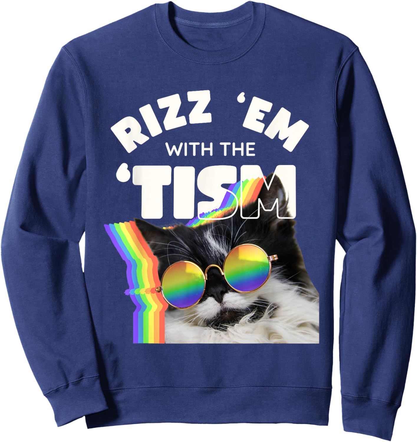 Autism Funny Rizz Em With The Tism Meme Autistic Cat Rainbow Sweatshirt - Sweatshirt | Navy