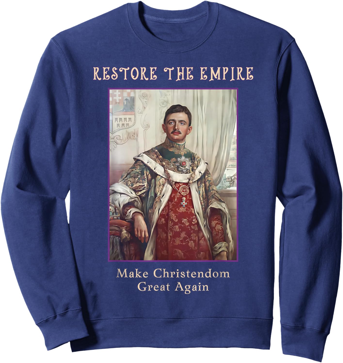 Roman Catholic Blessed Karl of Austria Sweatshirt - Sweatshirt | Navy