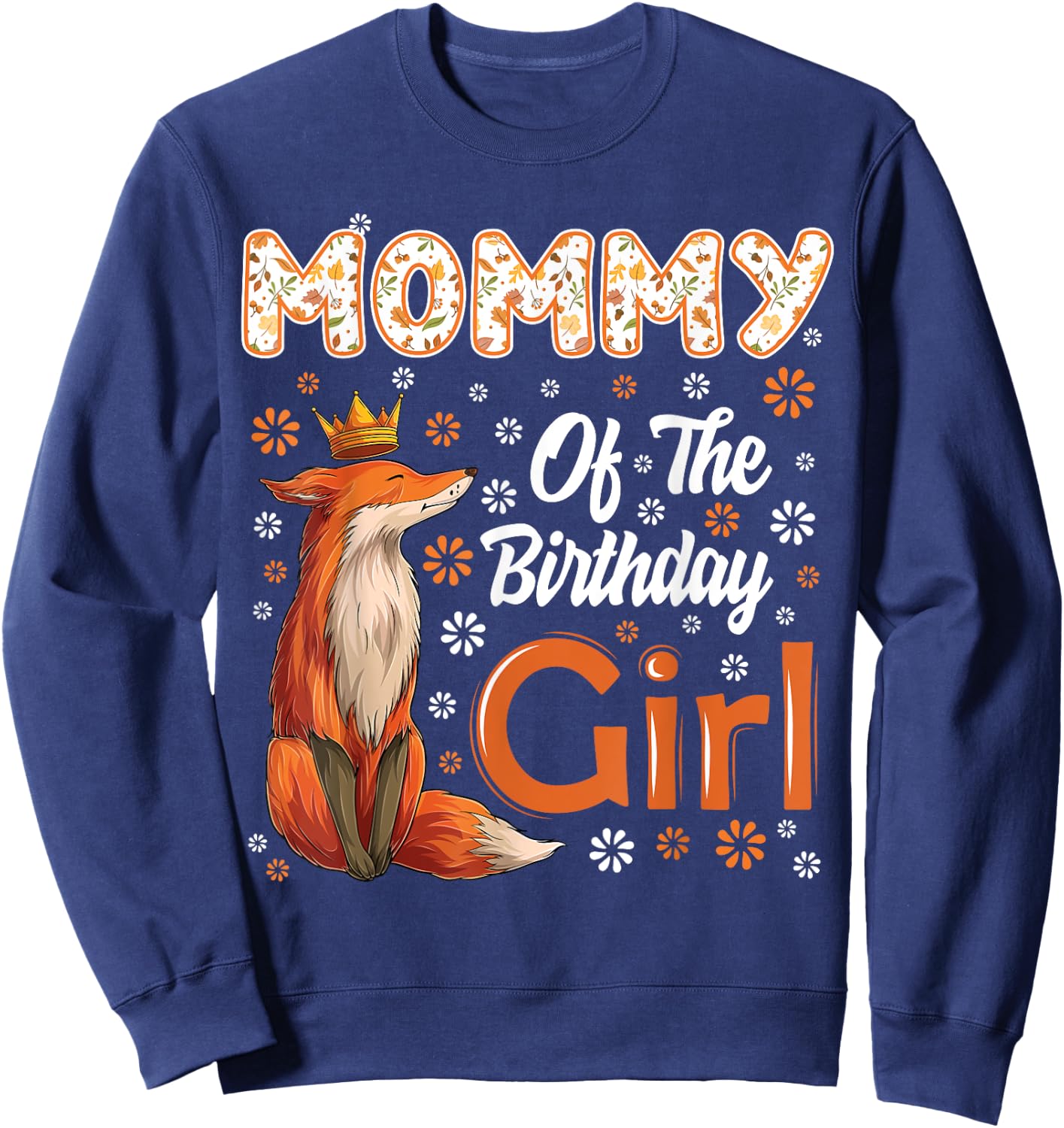 Mommy Fox Animal Lovers Birthday Girl Fox B-day Family Sweatshirt - Sweatshirt | Navy