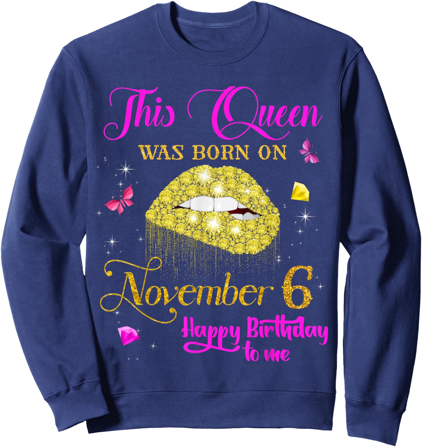 This Queen Was Born on November 6, 6th November Birthday Sweatshirt - Sweatshirt | Navy