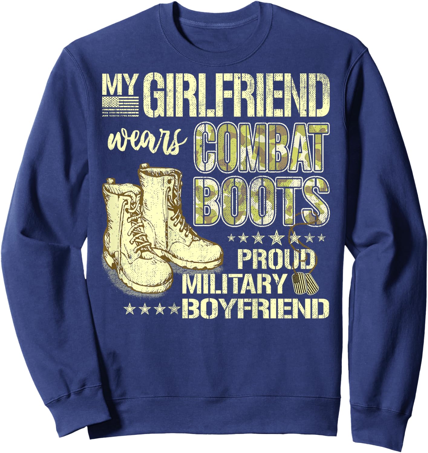 My Girlfriend Wears Combat Boots - Proud Military Boyfriend Sweatshirt - Sweatshirt | Navy