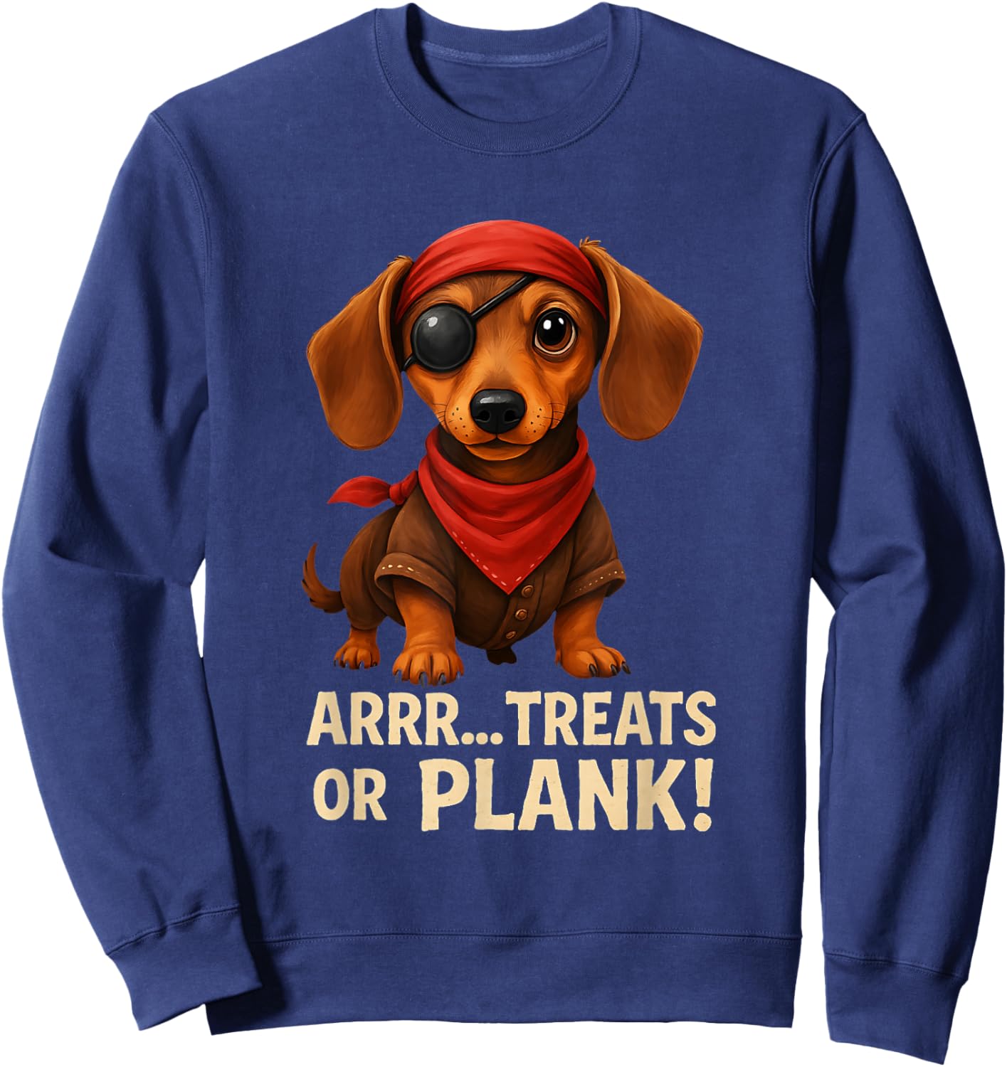 ARRR... Treats or Plank! Halloween Pirate Dachshund Dog Sweatshirt - Sweatshirt | Navy