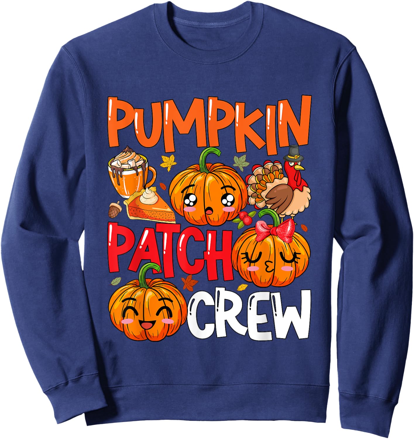Pumpkin Cute Patch Crew Thanksgiving Fall Turkey Pumpkins Sweatshirt - Sweatshirt | Navy