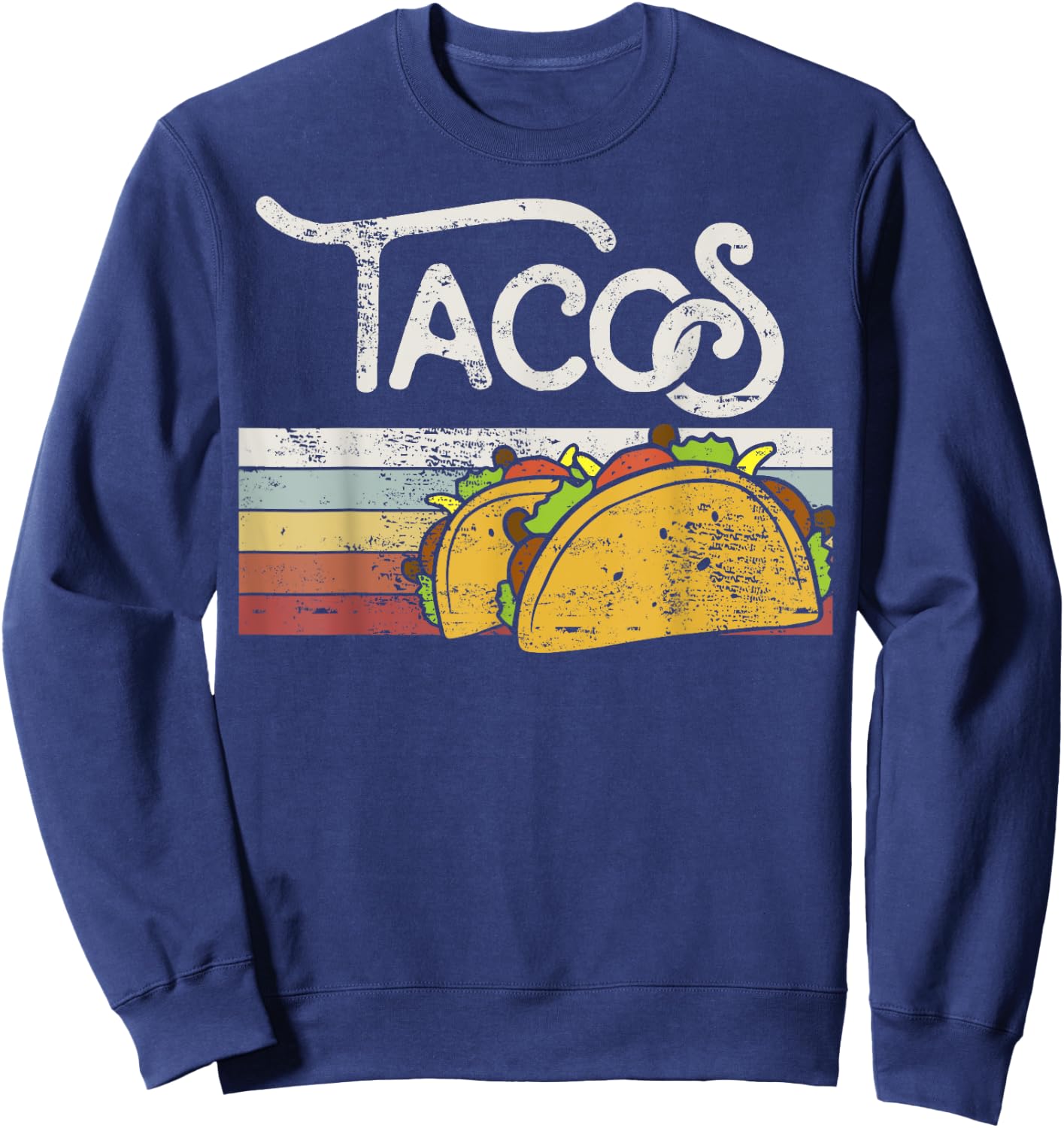 Love Tacos Vintage Taco Lover Gift Design Idea Sweatshirt - Sweatshirt | Navy