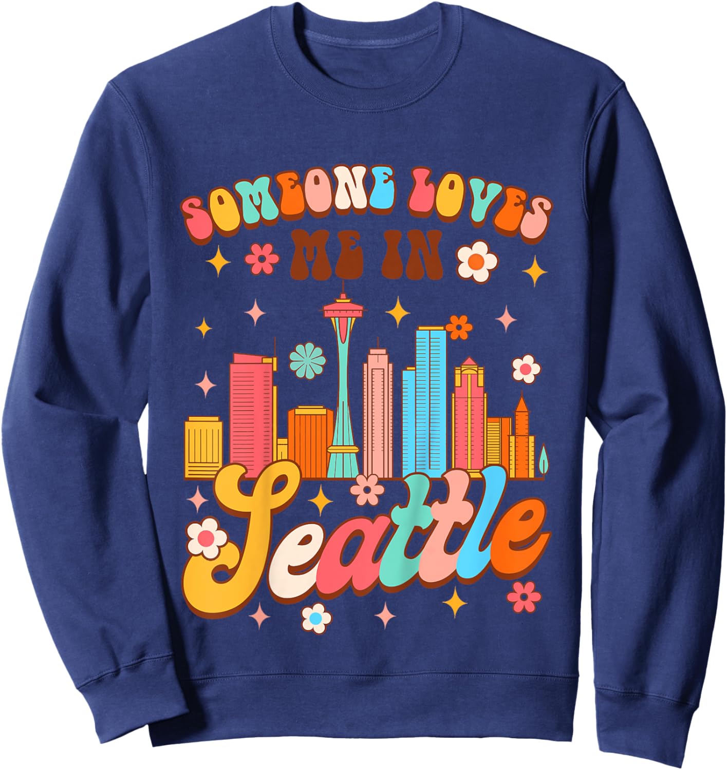 Kids Made In Seattle Baby Shower Someone Loves Me In Seattle Sweatshirt - Sweatshirt | Navy