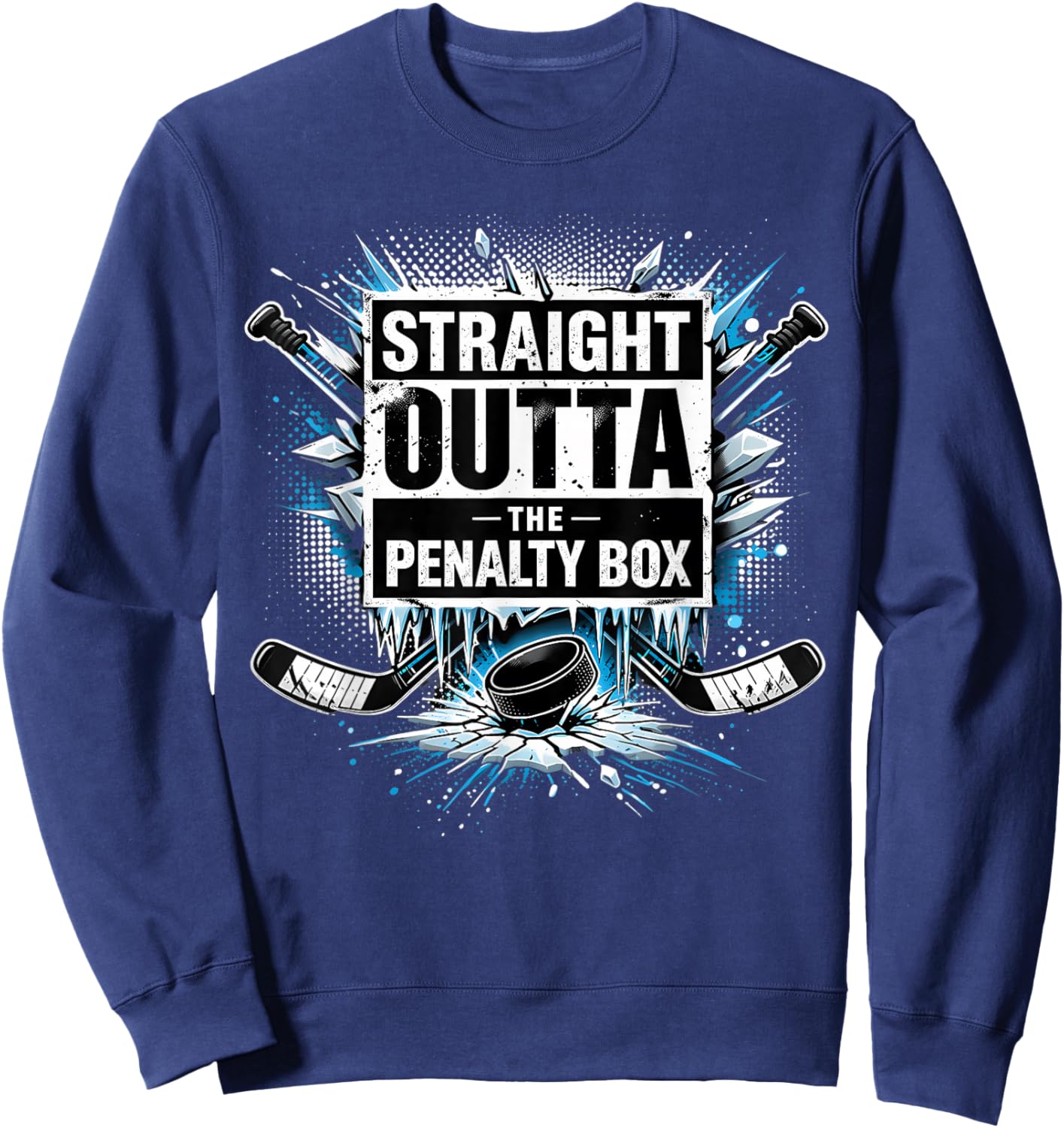 Straight Outta The Penalty Box Hockey Outfit Kids Women Men Sweatshirt - Sweatshirt | Navy