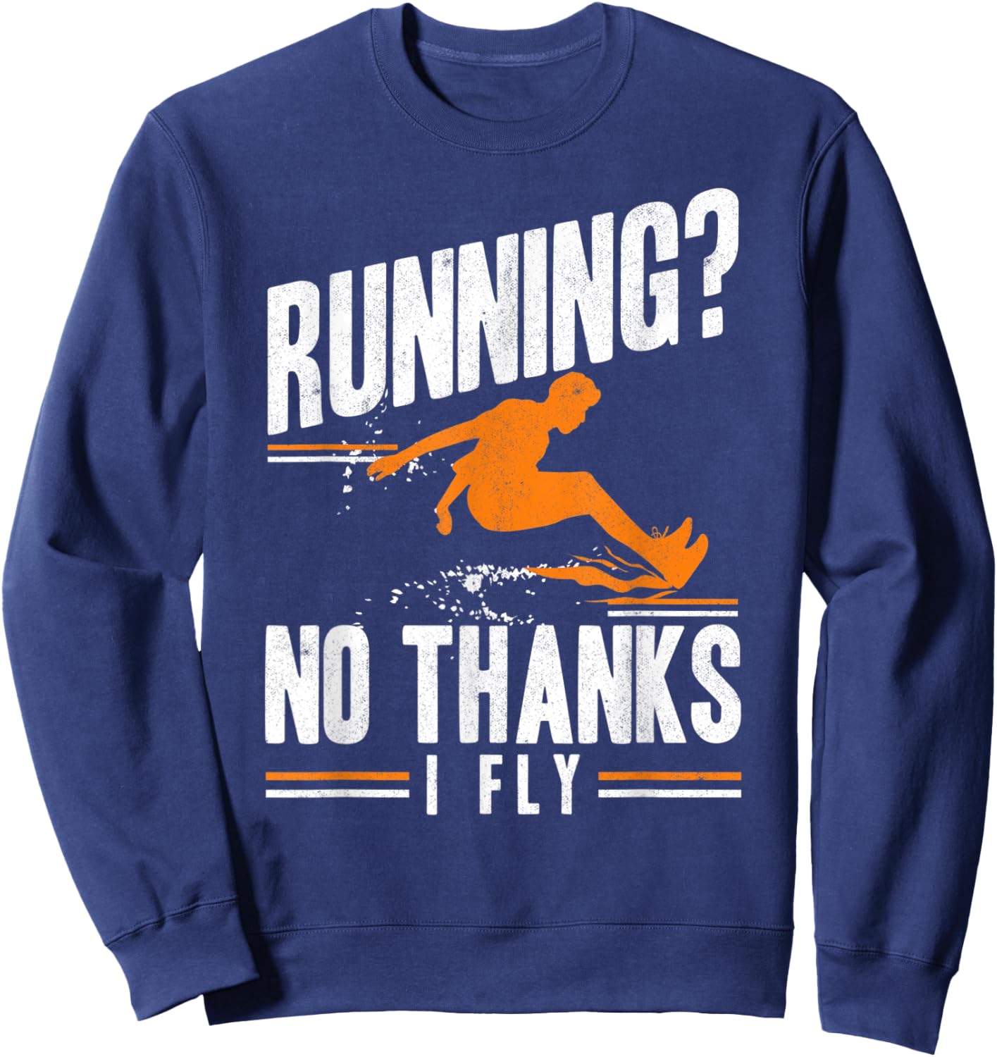 No Thanks I Fly Triple Jumper Track And Field Long Jump Sweatshirt - Sweatshirt | Navy