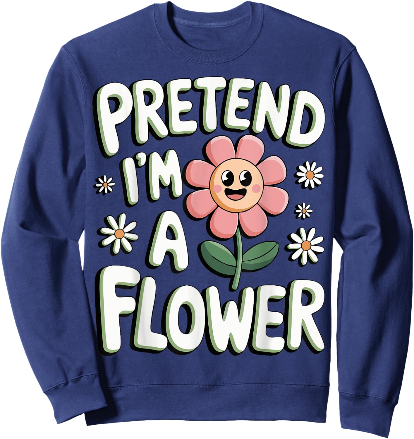 Pretend I'm A Flower Sweatshirt - Sweatshirt | Navy