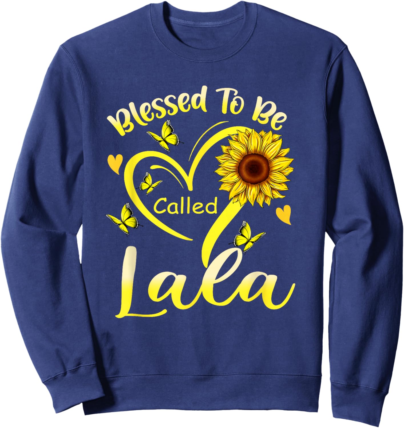 Blessed to Be Called Lala Sunflower Cute Floral Mothers Day Sweatshirt - Sweatshirt | Navy