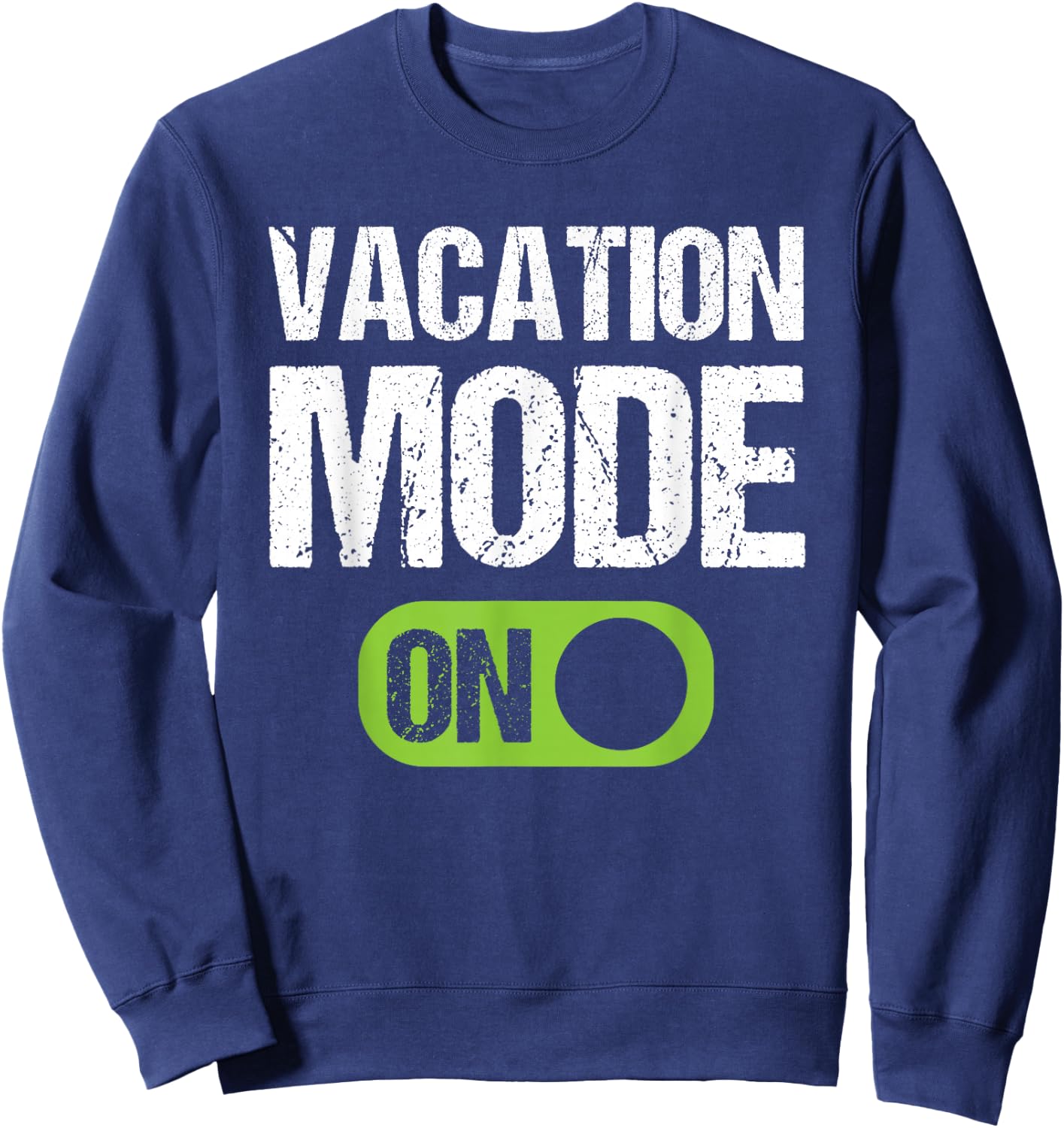 Vacation Mode On Summer Beach Garment Sweatshirt - Sweatshirt | Navy