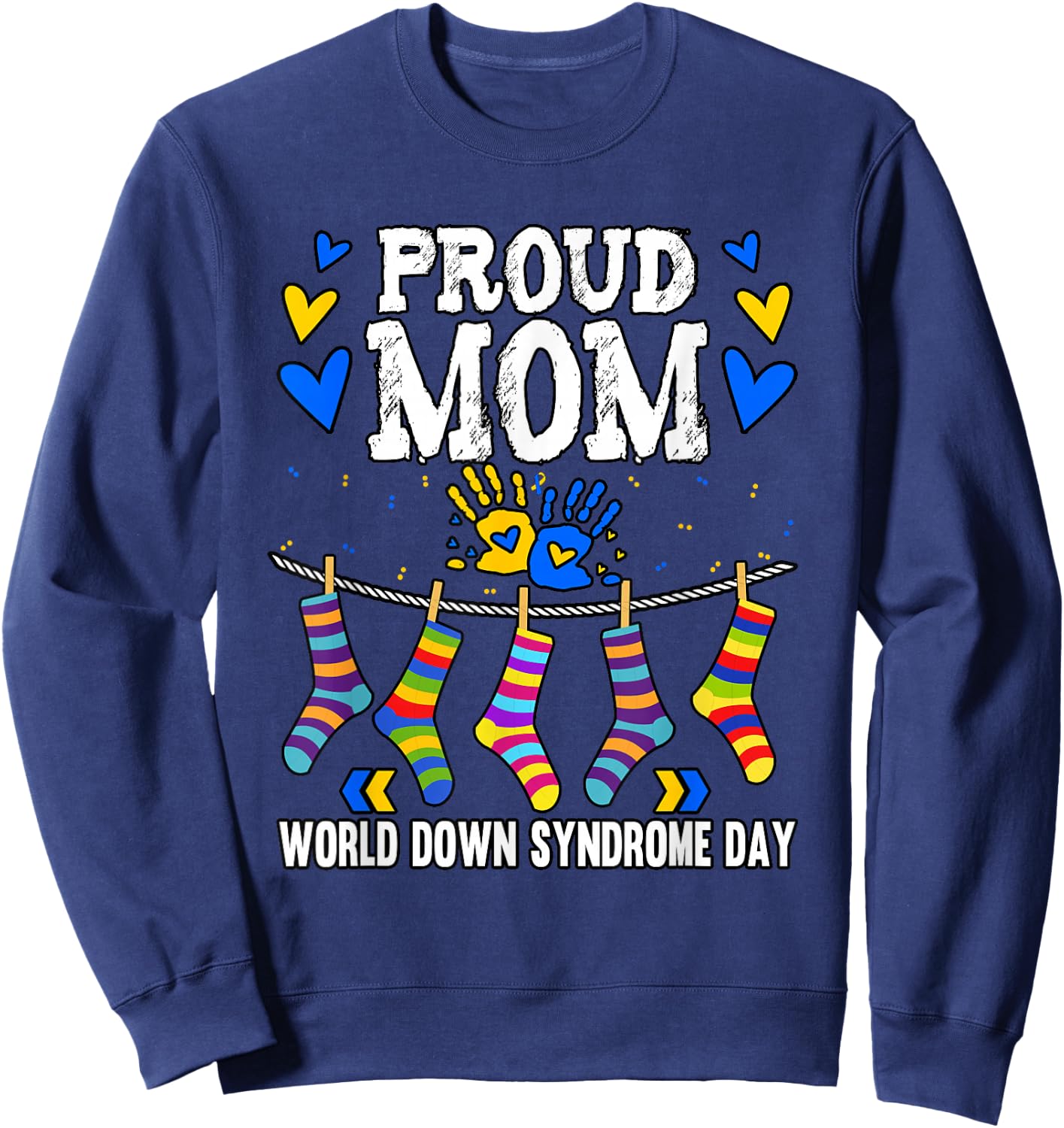 Down Syndrome Awareness Mom Sweatshirt - Sweatshirt | Navy