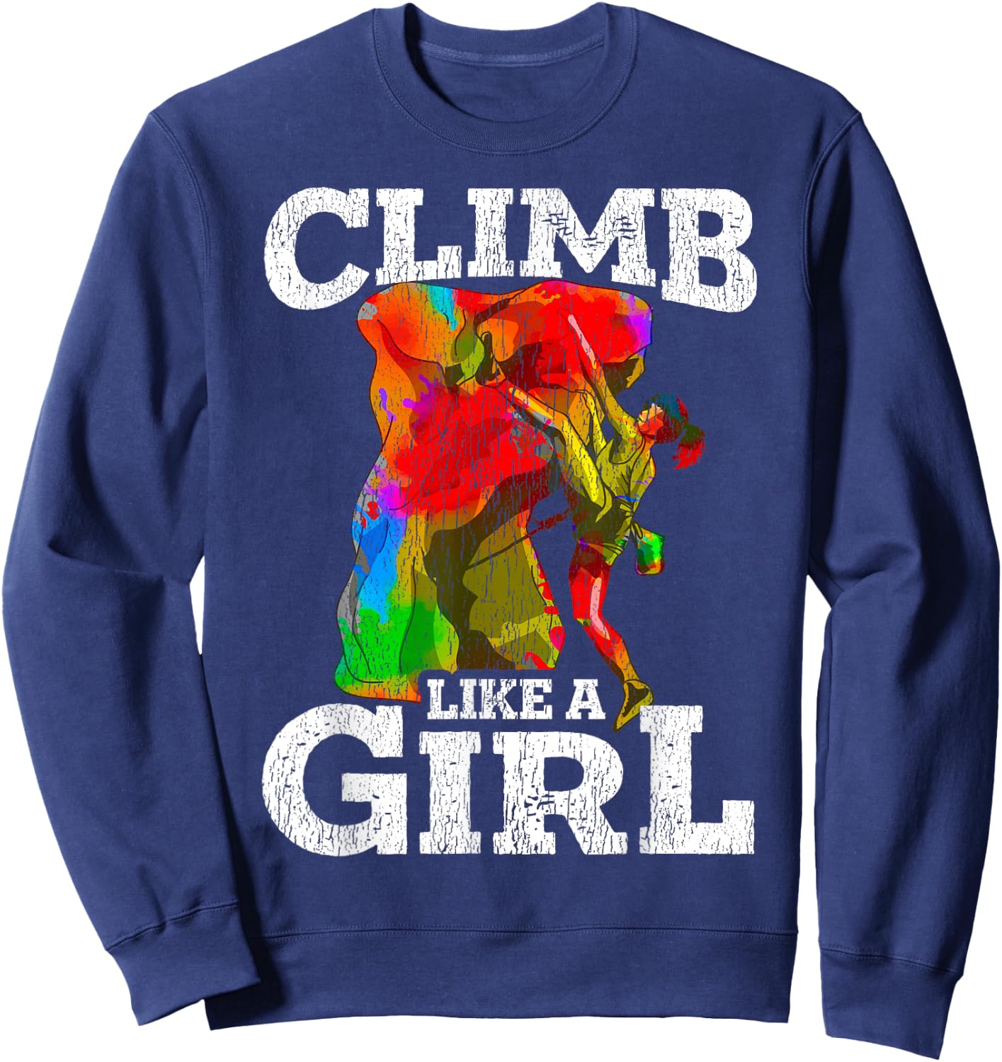 Rock Climbing Bouldering Hiking Wall Climber Gift Sweatshirt - Sweatshirt | Navy