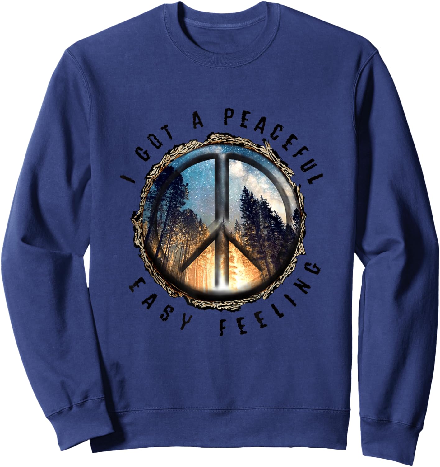 Hippie Peace Sign I Got A Easy Peaceful Feeling Forest Tree Sweatshirt - Sweatshirt | Navy