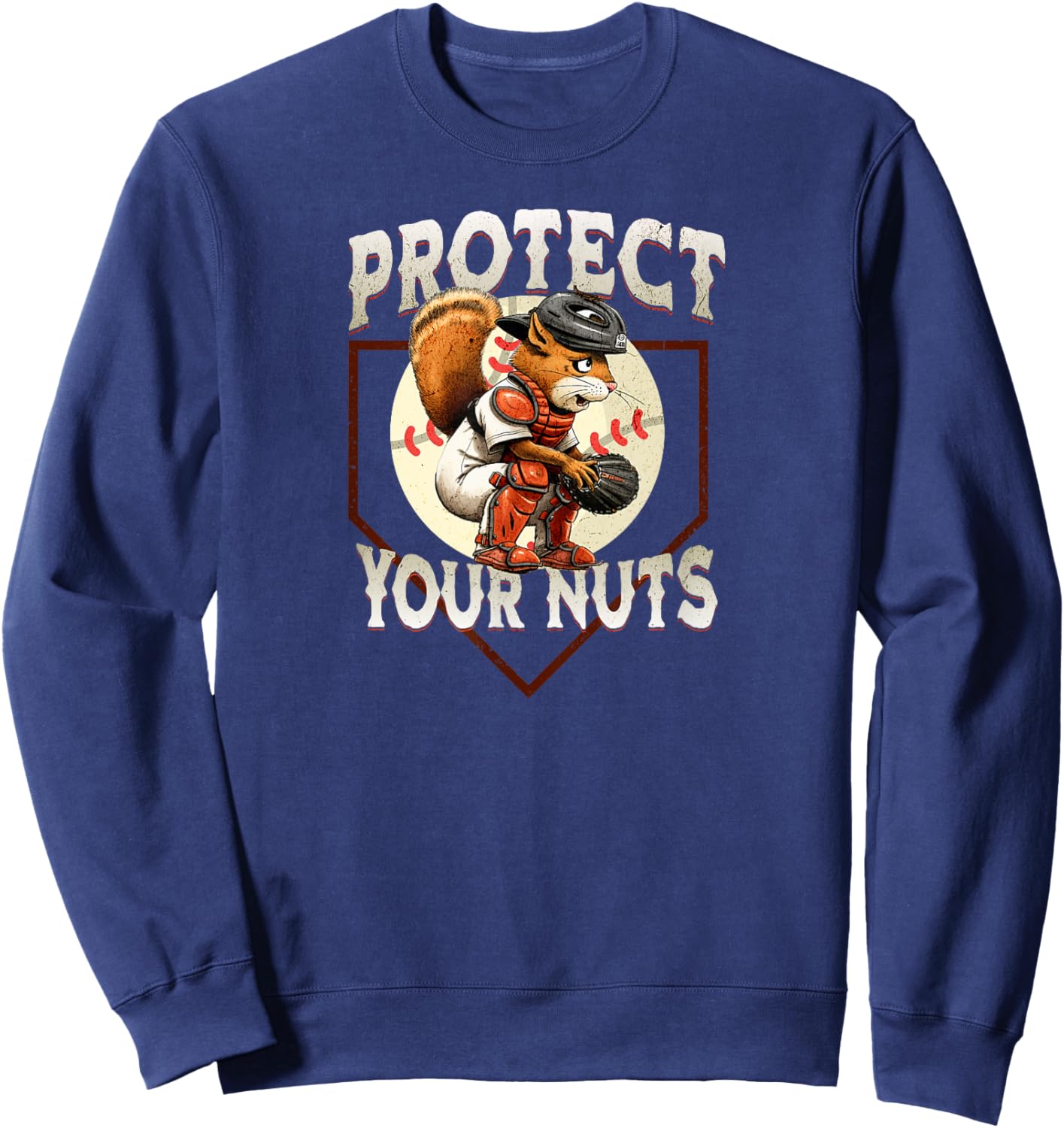 Squirrel Catcher - Protect Your Nuts, Funny Baseball Sweatshirt - Sweatshirt | Navy