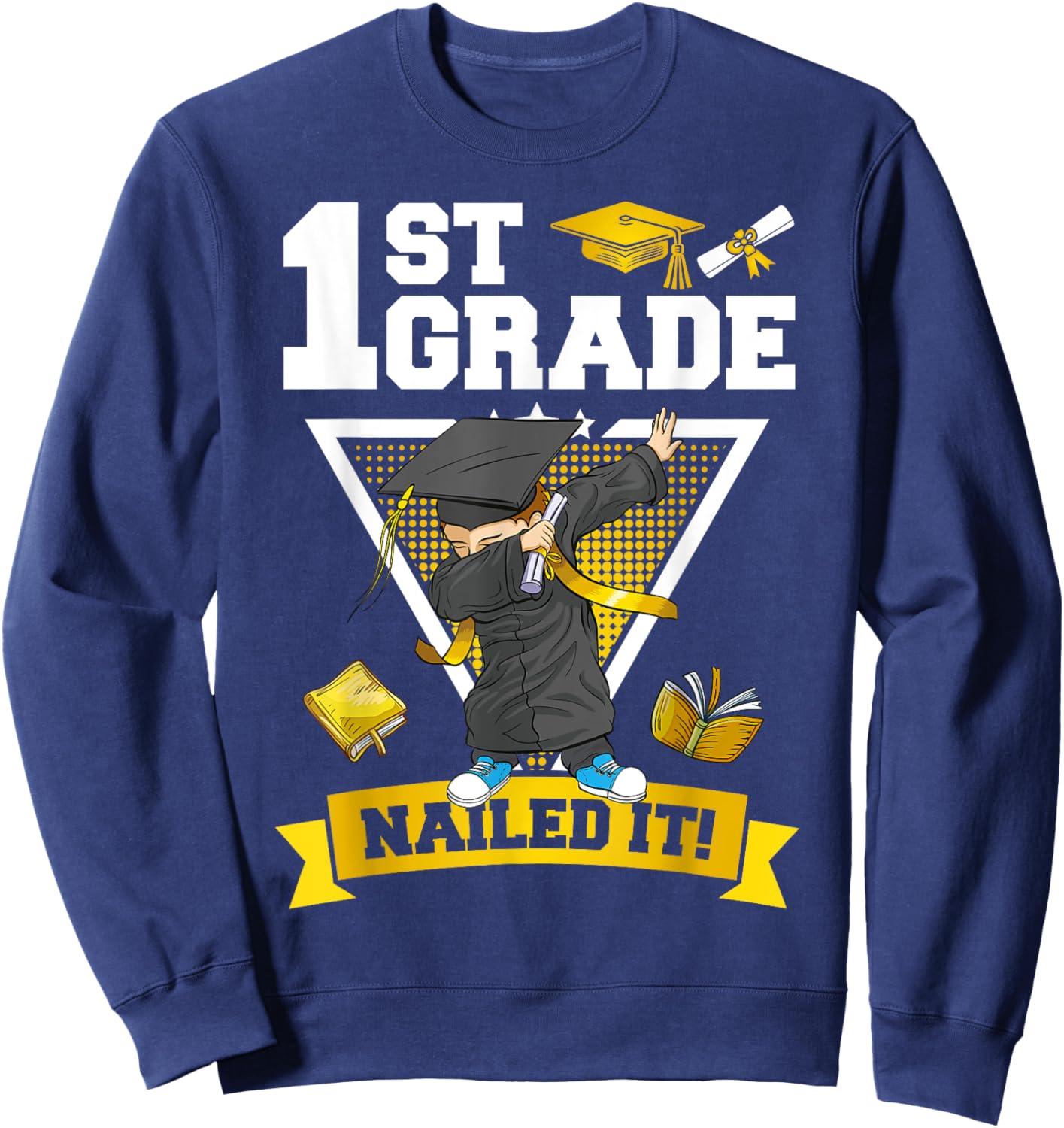 Dabbing Graduation Boys 1st Grade Nailed It Class Of 2025 Sweatshirt - Sweatshirt | Navy