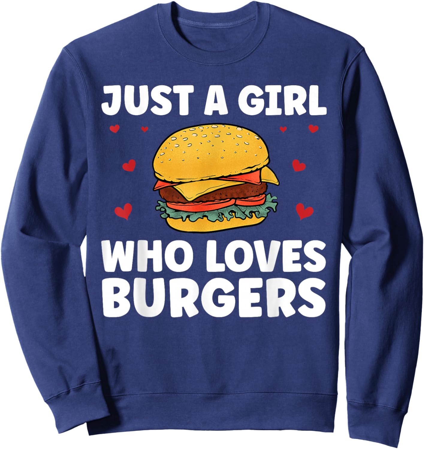 Funny Burger Art For Girl Women Hamburger Cheeseburger Lover Sweatshirt - Sweatshirt | Navy