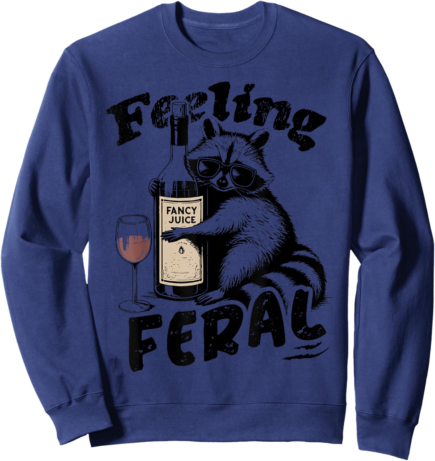 Feelin Feral Vintage Retro Funny Raccoon With Wine Lovers Sweatshirt - Sweatshirt | Navy