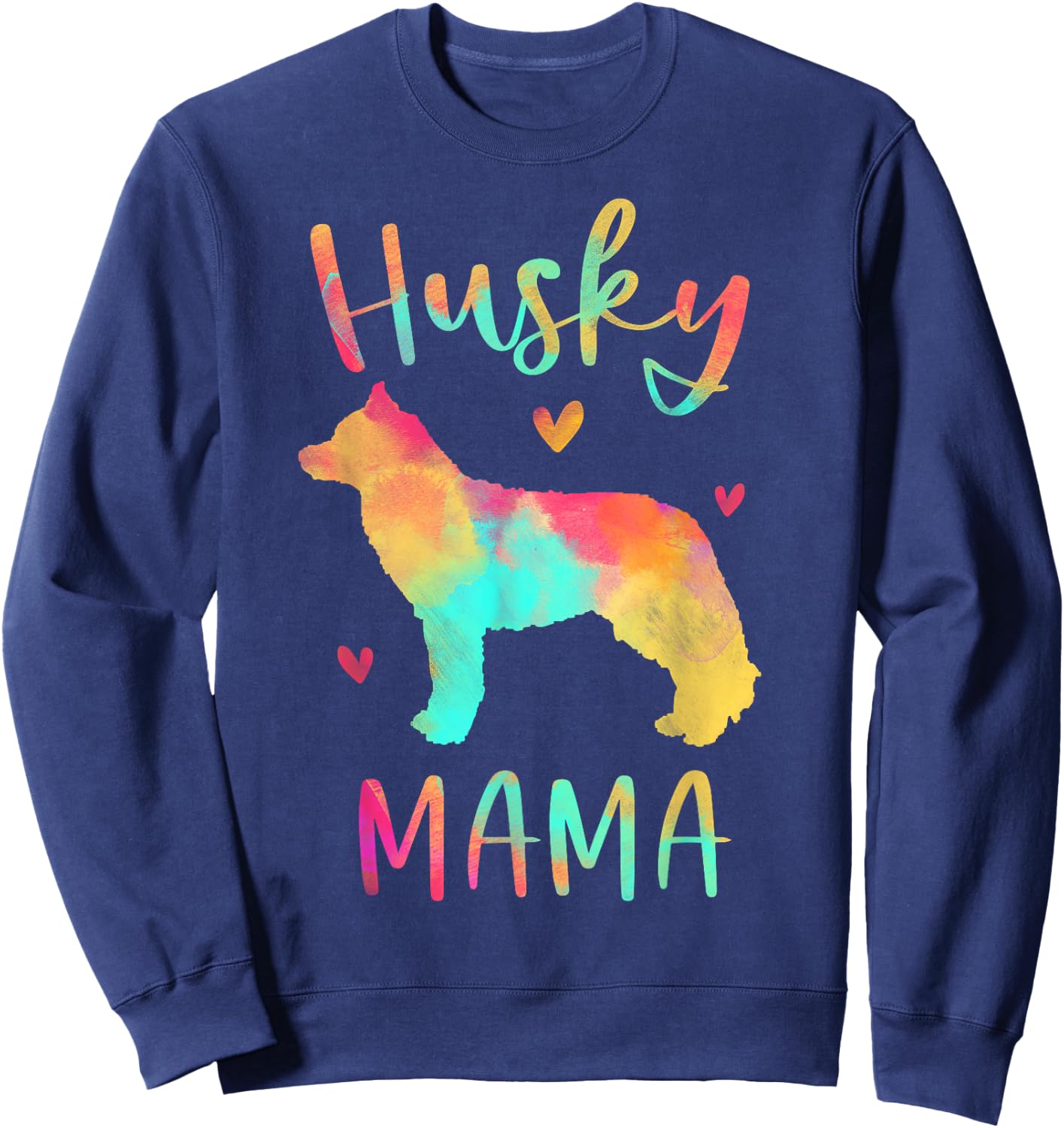 Husky Mama Colorful Siberian Husky Gifts Dog Mom Sweatshirt - Sweatshirt | Navy