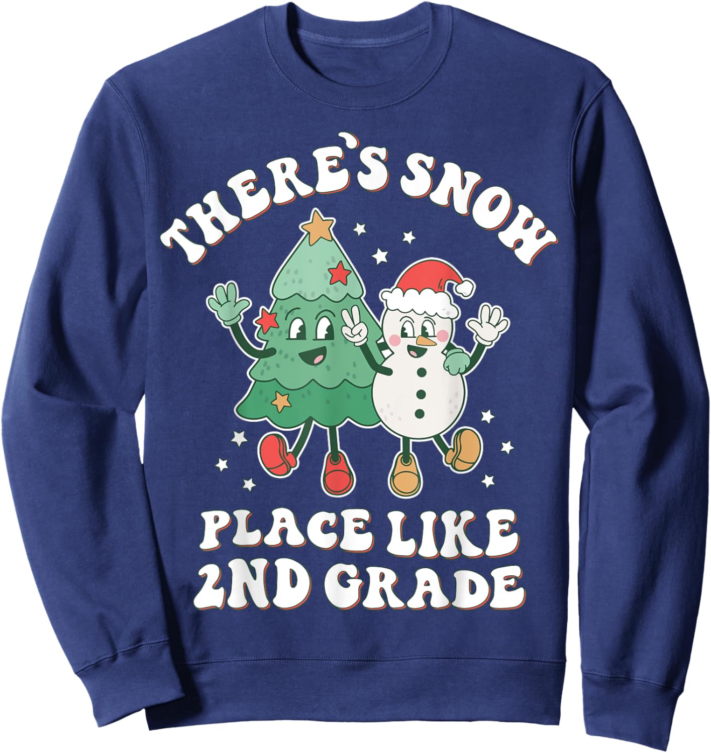 There’s Snow Place Like 2nd Grade Merry Teacher Xmas Snowman Sweatshirt - Sweatshirt | Navy
