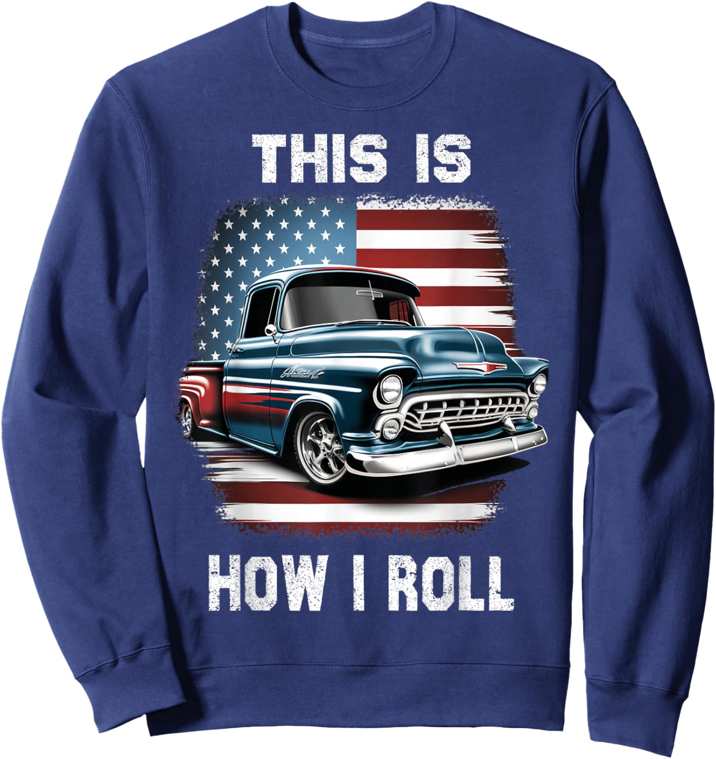 Classic Old Pickup Truck American Flag 4th of July Patriotic Sweatshirt - Sweatshirt | Navy