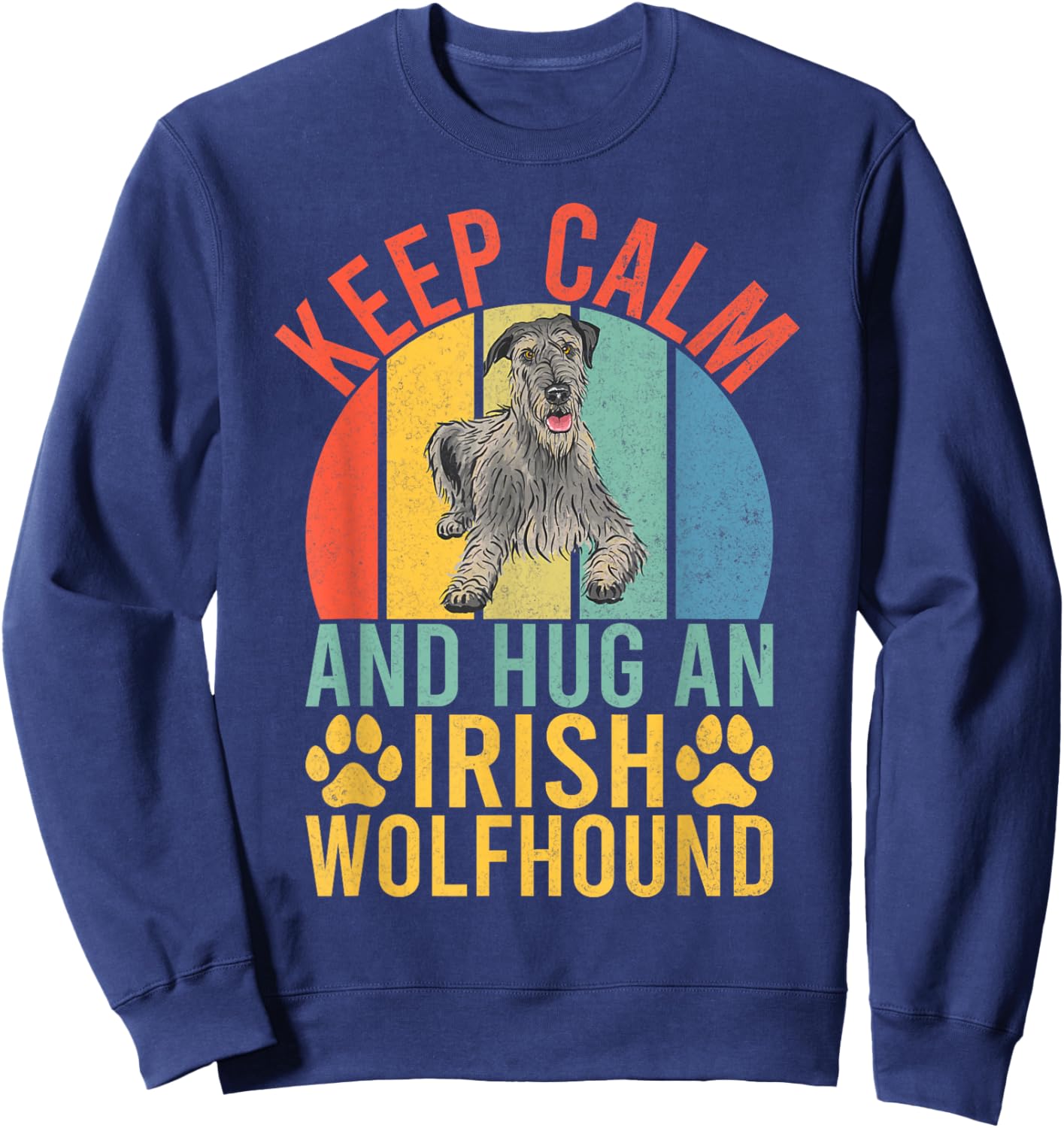 Keep Calm and Hug an Irish Wolfhound Sweatshirt - Sweatshirt | Navy