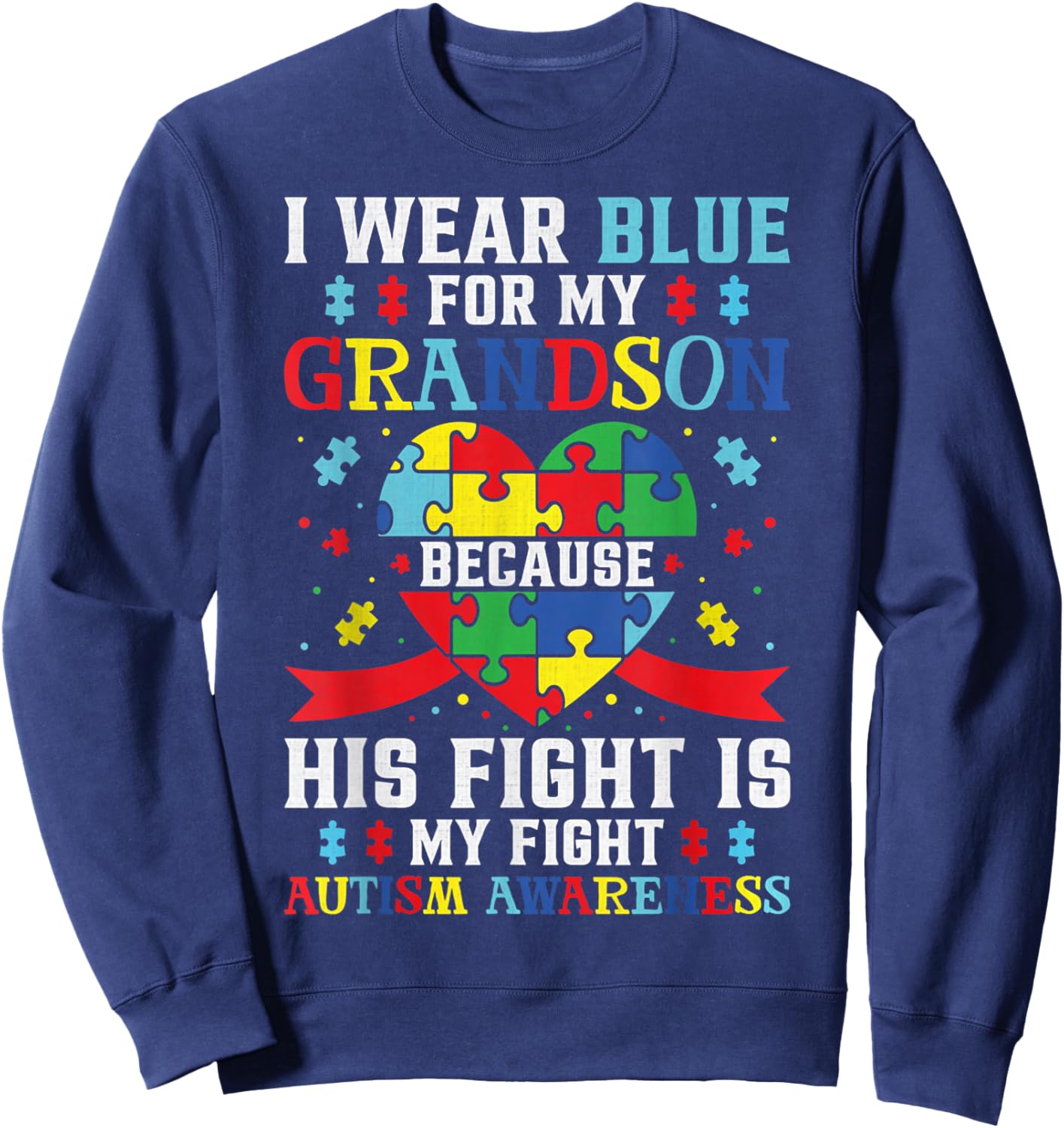I Wear Blue For My Grandson Autism Awareness Grandma Grandpa Sweatshirt - Sweatshirt | Navy