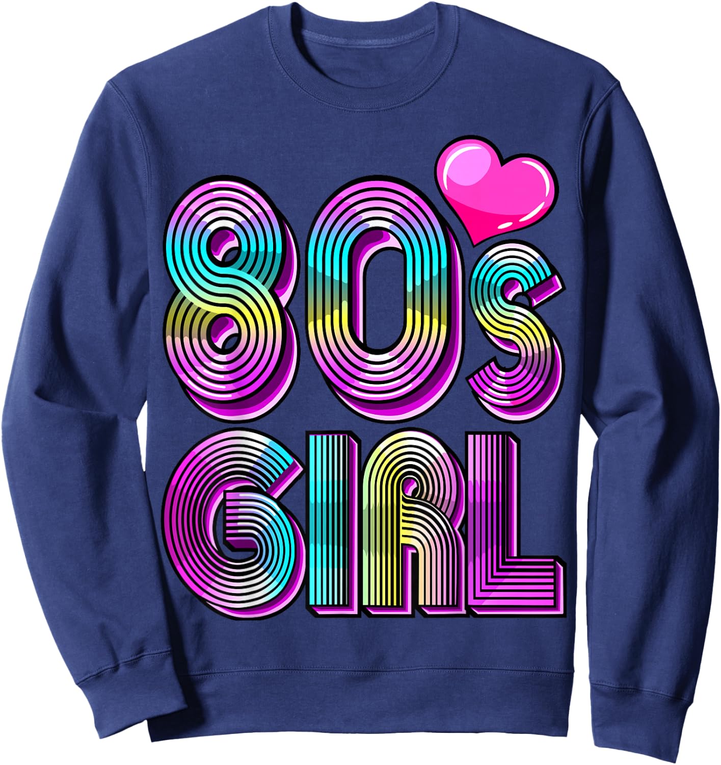 80's Girl Birthday Party Costume Retro Vintage Gift Women Sweatshirt - Sweatshirt | Navy