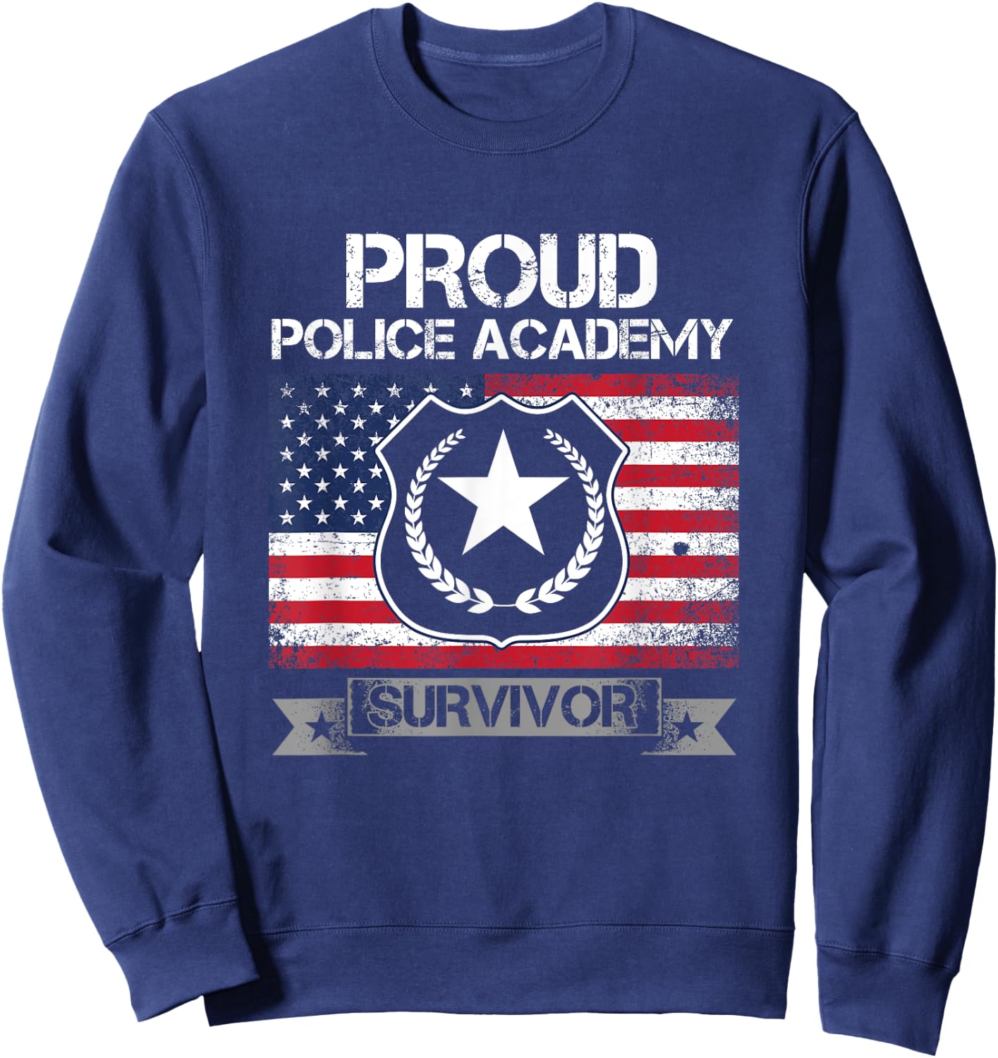 Proud Police Academy Survivor Criminology Sweatshirt - Sweatshirt | Navy