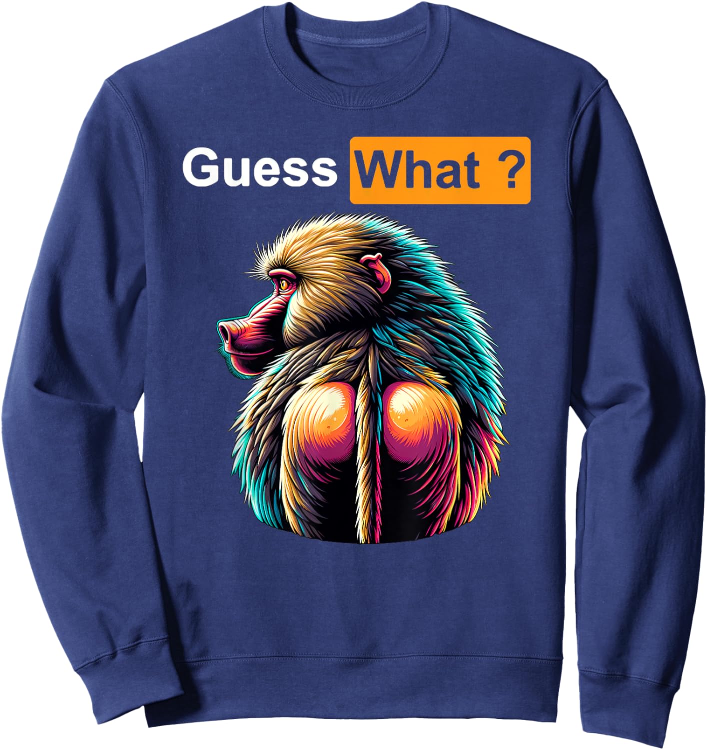 Guess What Baboon Butt Sweatshirt - Sweatshirt | Navy