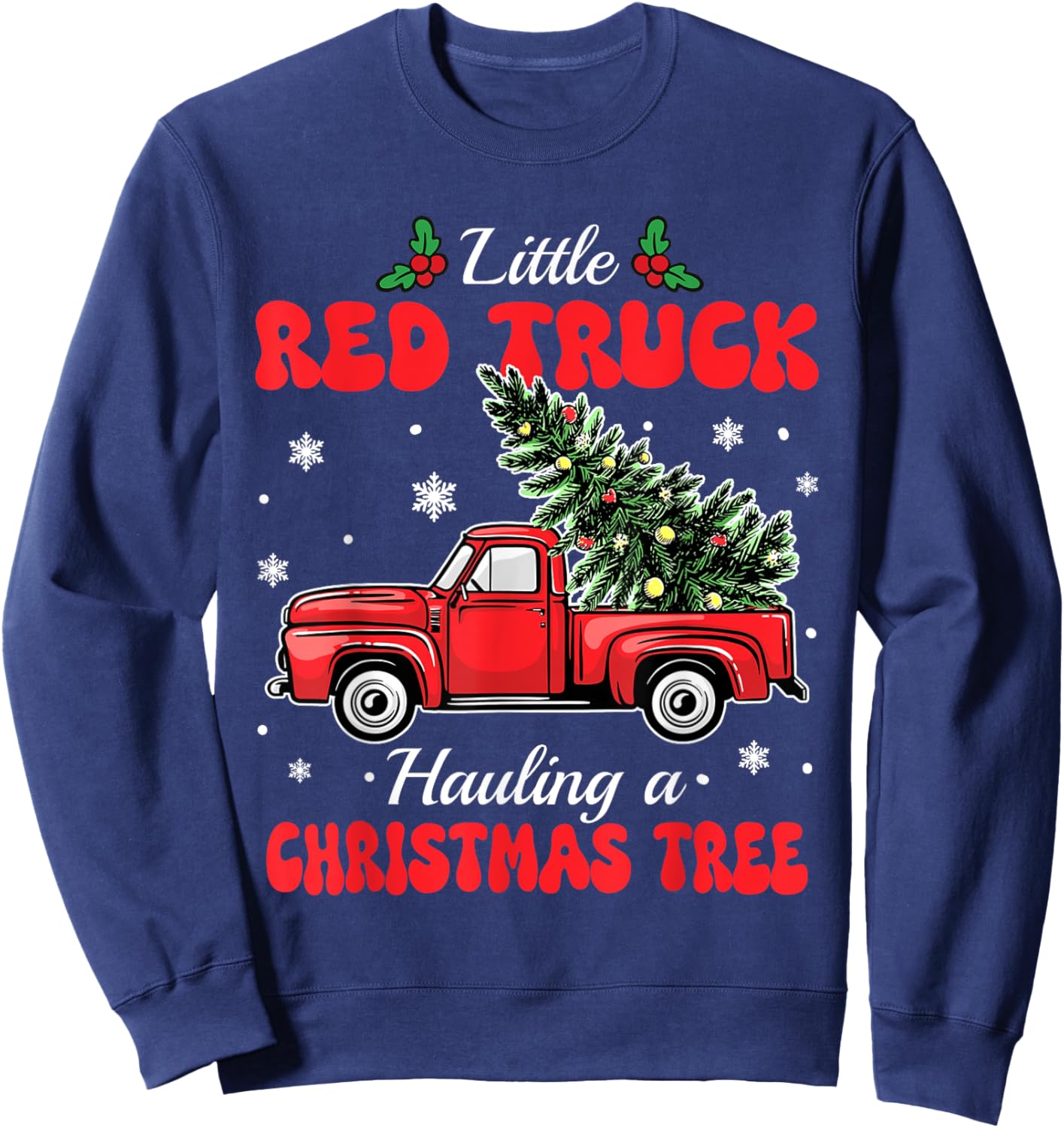 Little Red Trucks Hauling Santa Christmas Tree Party Winter Sweatshirt - Sweatshirt | Navy