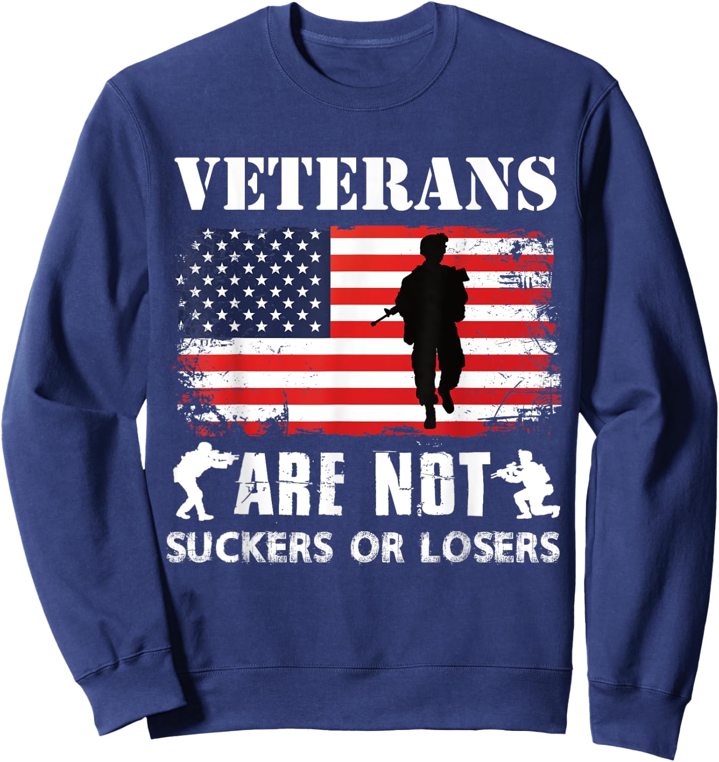 Veterans Are Not Suckers Or Losers Sweatshirt - Sweatshirt | Navy