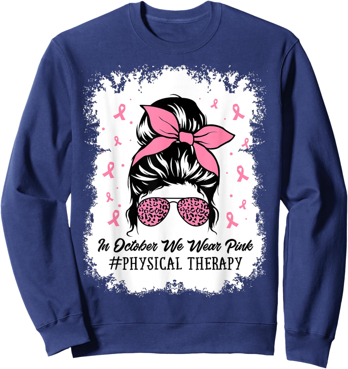 Physical Therapy Messy Bun Breast Cancer Awareness Women Mom Sweatshirt - Sweatshirt | Navy