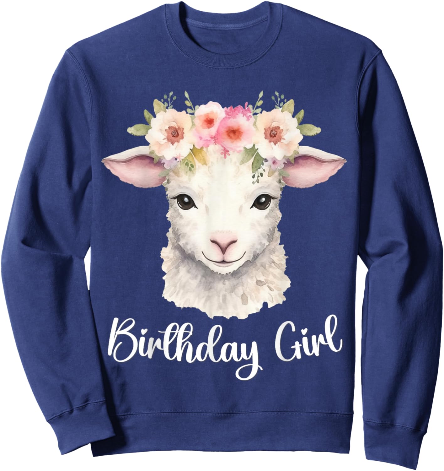 Lamb, Sheep with Flowers for the Birthday Girl Sweatshirt - Sweatshirt | Navy