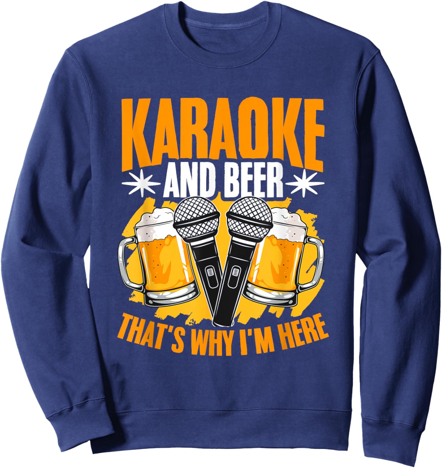 Karaoke And Beer Microphone Karaoke Singing Karaoke Singer Sweatshirt - Sweatshirt | Navy
