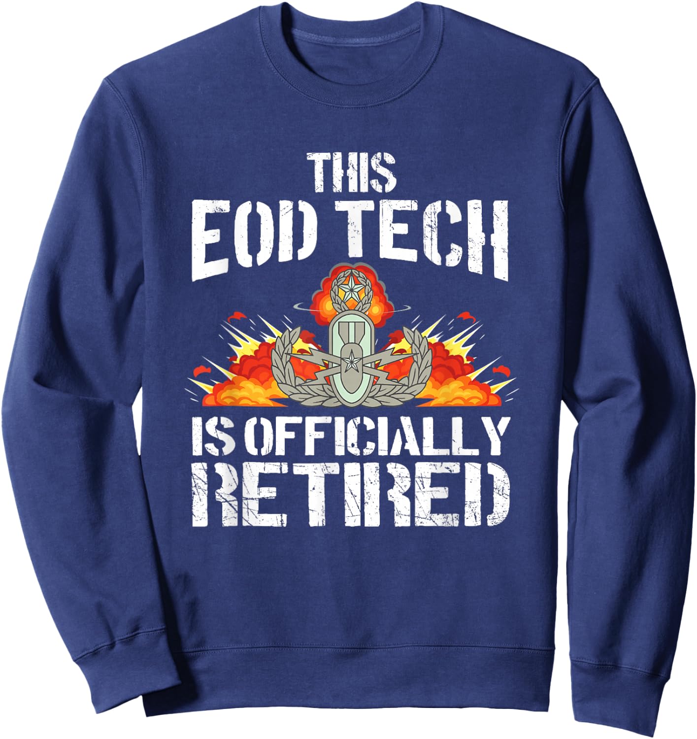 Retired EOD Tech Explosive Ordnance Disposal Master Badge Sweatshirt - Sweatshirt | Navy