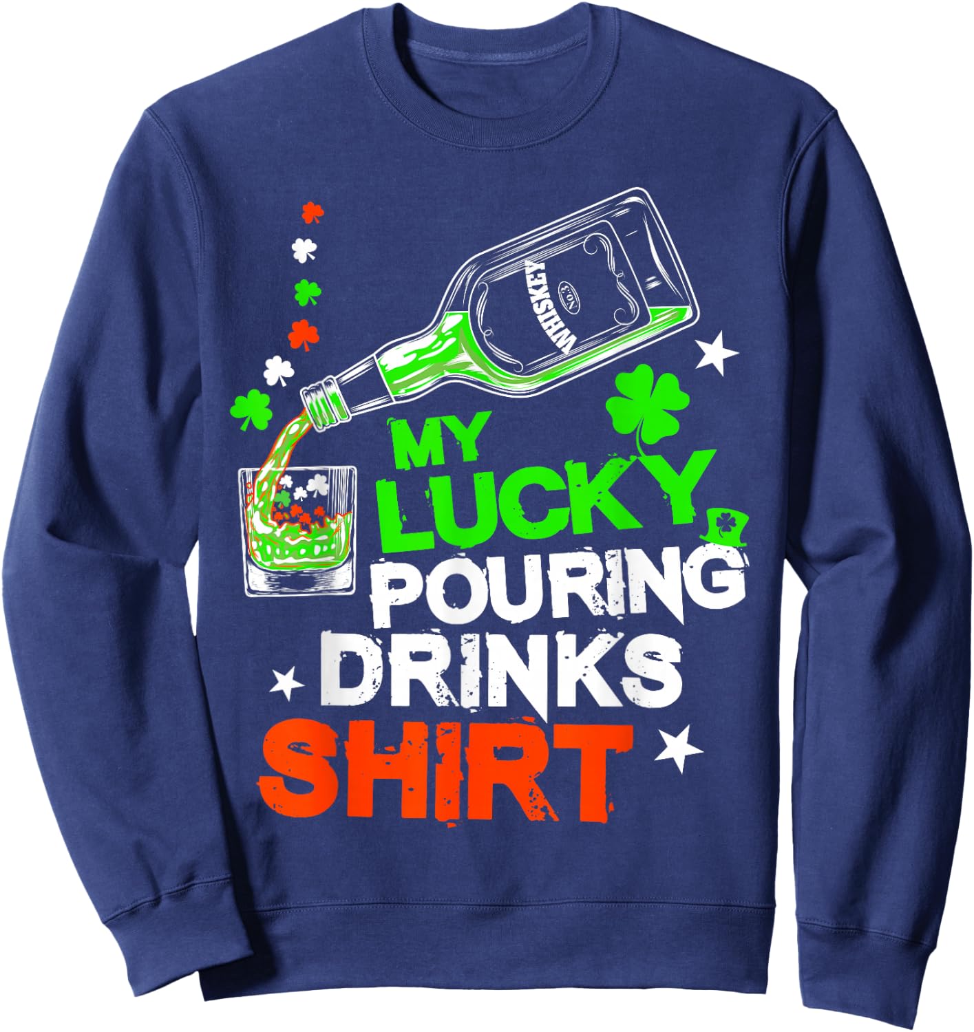 St Patricks Bartender Lucky Pouring Drinks Bartending Shirt Sweatshirt - Sweatshirt | Navy