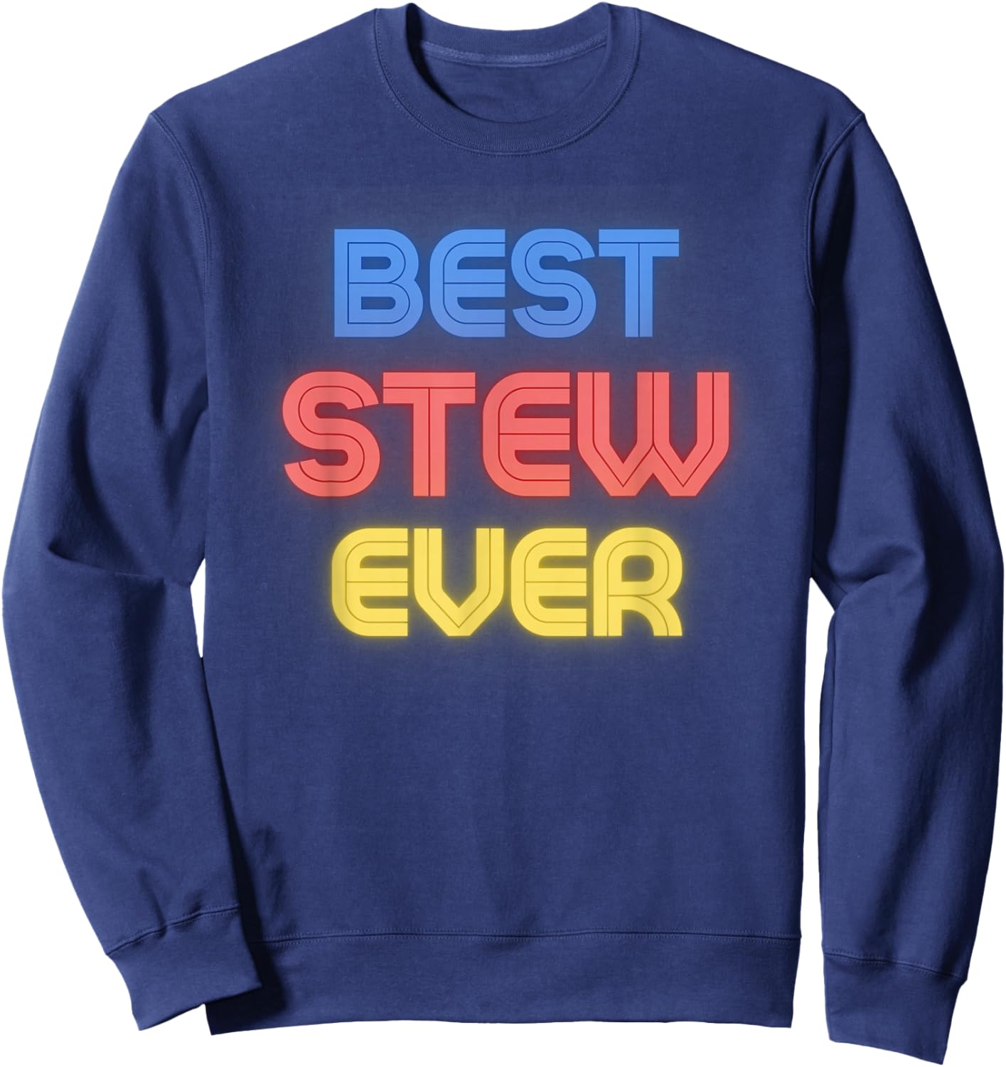 Best Stew Ever - Funny Stew Name Stew Sweatshirt - Sweatshirt | Navy