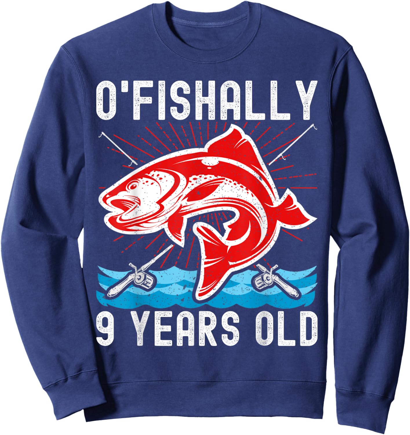 O'Fishally 9 Years Old Funny Birthday Fishing Sweatshirt - Sweatshirt | Navy