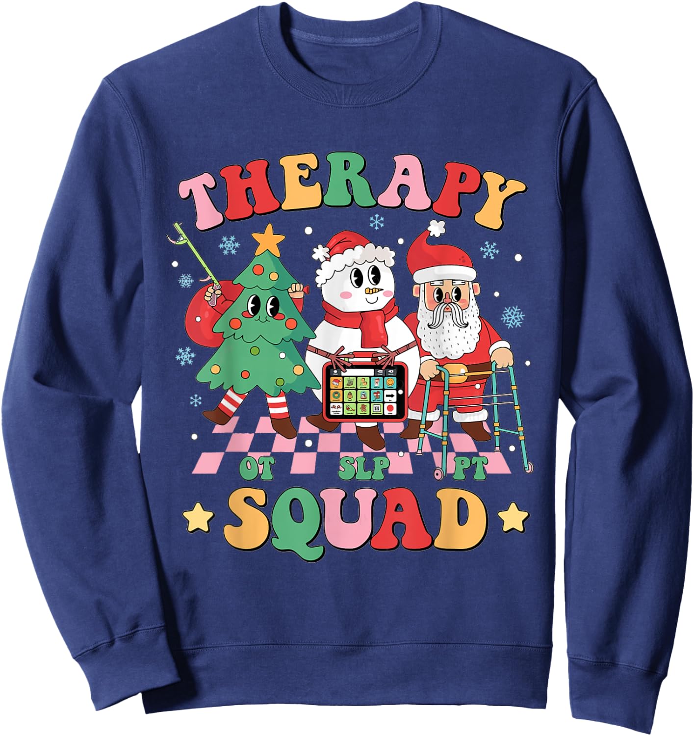 Christmas Therapy Squad SLP OT PT Therapy Team Santa Snow Sweatshirt - Sweatshirt | Navy