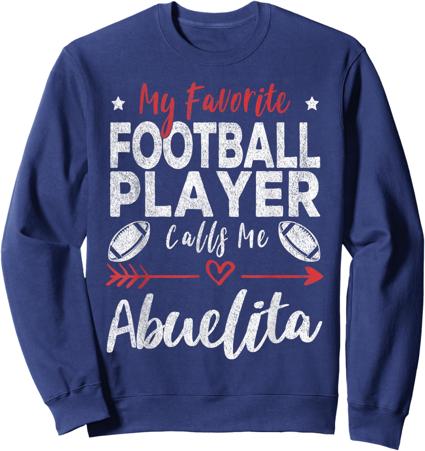 My Favorite Football Player Calls Me Abuelita Mexican Sweatshirt - Sweatshirt | Navy