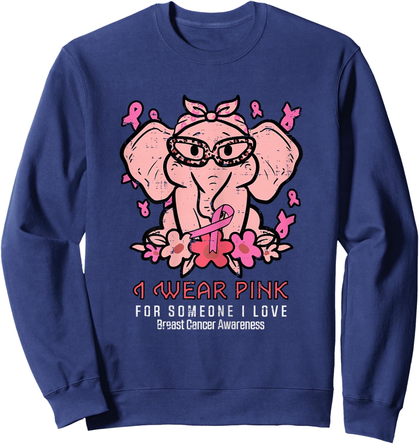 Breast Cancer Pink For Someone I Love Awareness Elephant Sweatshirt - Sweatshirt | Navy
